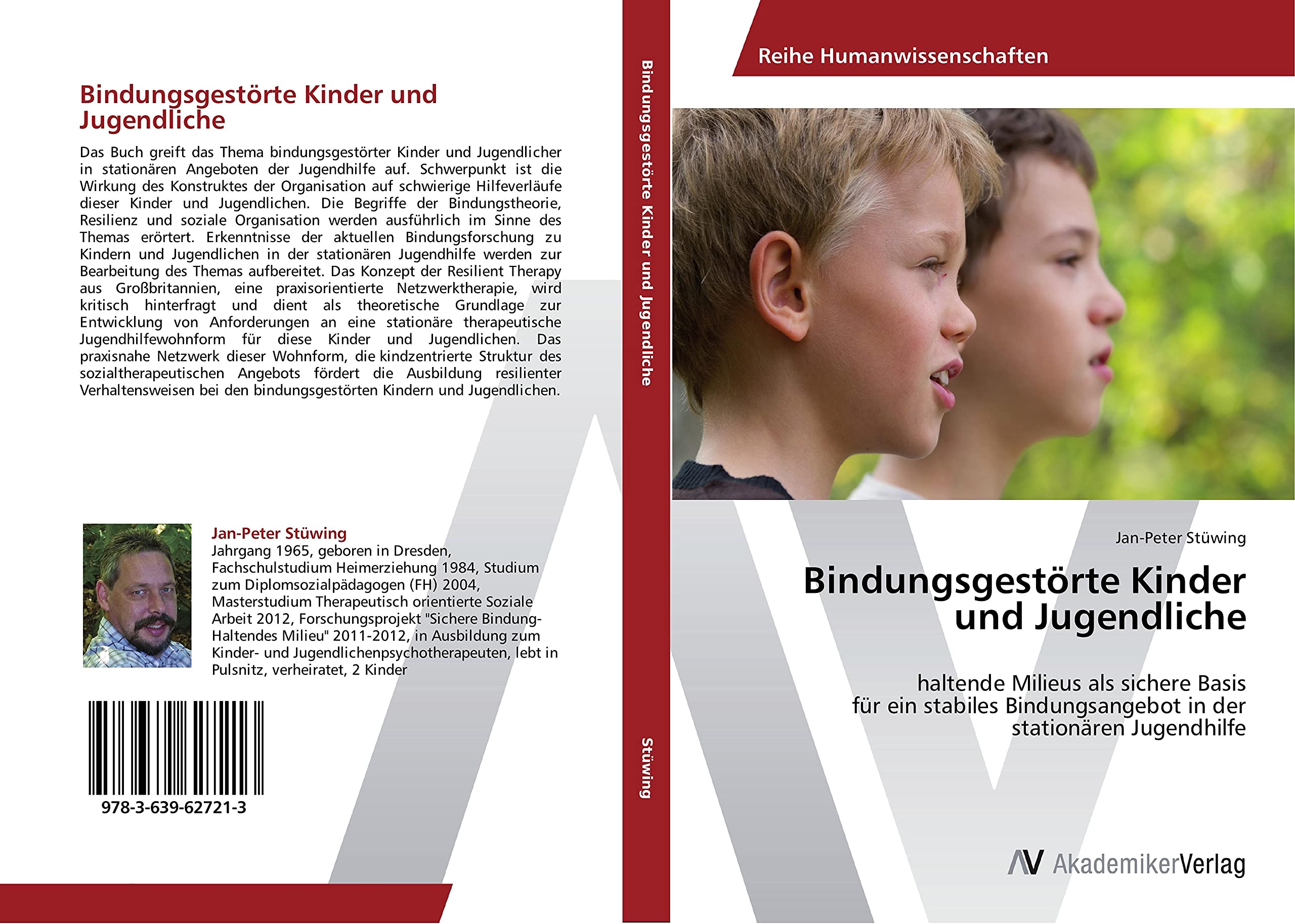 Bindungsgestörte Kinder und Jugendliche: haltende Milieus als sichere Basis für ein stabiles Bindungsangebot in der stationären Jugendhilfe Education & Training