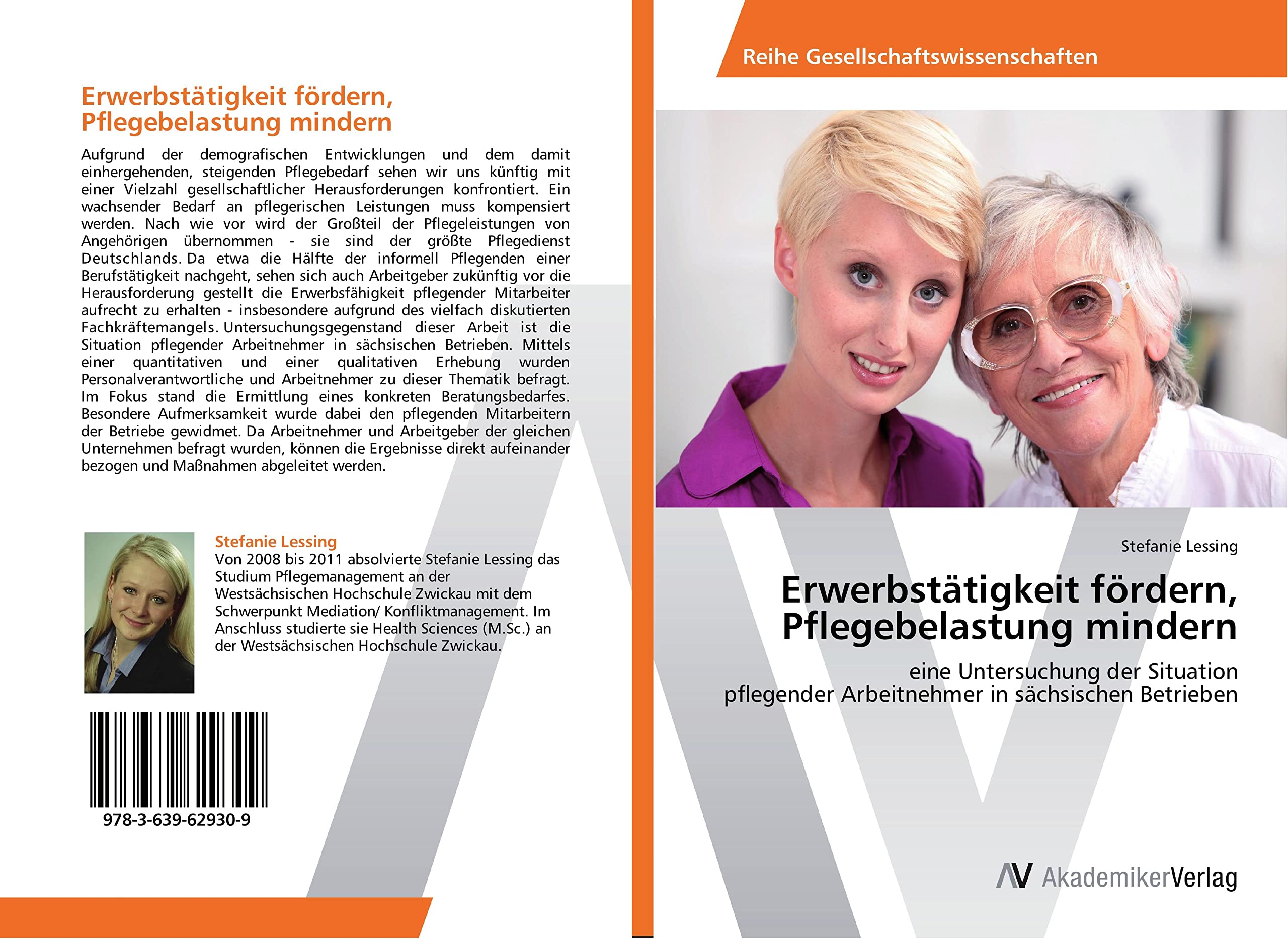 Erwerbstätigkeit fördern, Pflegebelastung mindern: eine Untersuchung der Situation pflegender Arbeitnehmer in sächsischen Betrieben Medicine