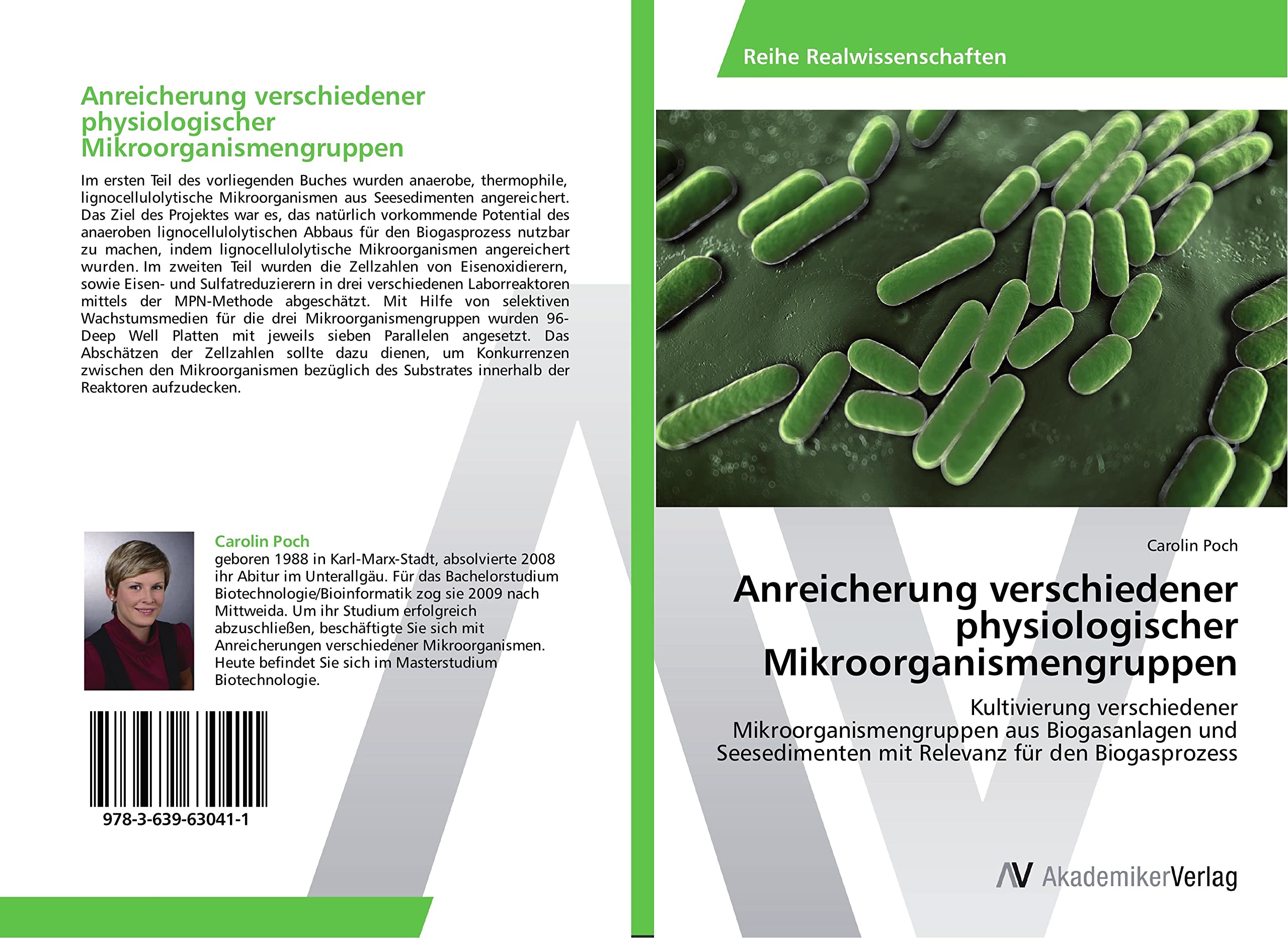 Anreicherung verschiedener physiologischer Mikroorganismengruppen: Kultivierung verschiedener Mikroorganismengruppen aus Biogasanlagen und Seesedimenten mit Relevanz für den Biogasprozess Business & Technology