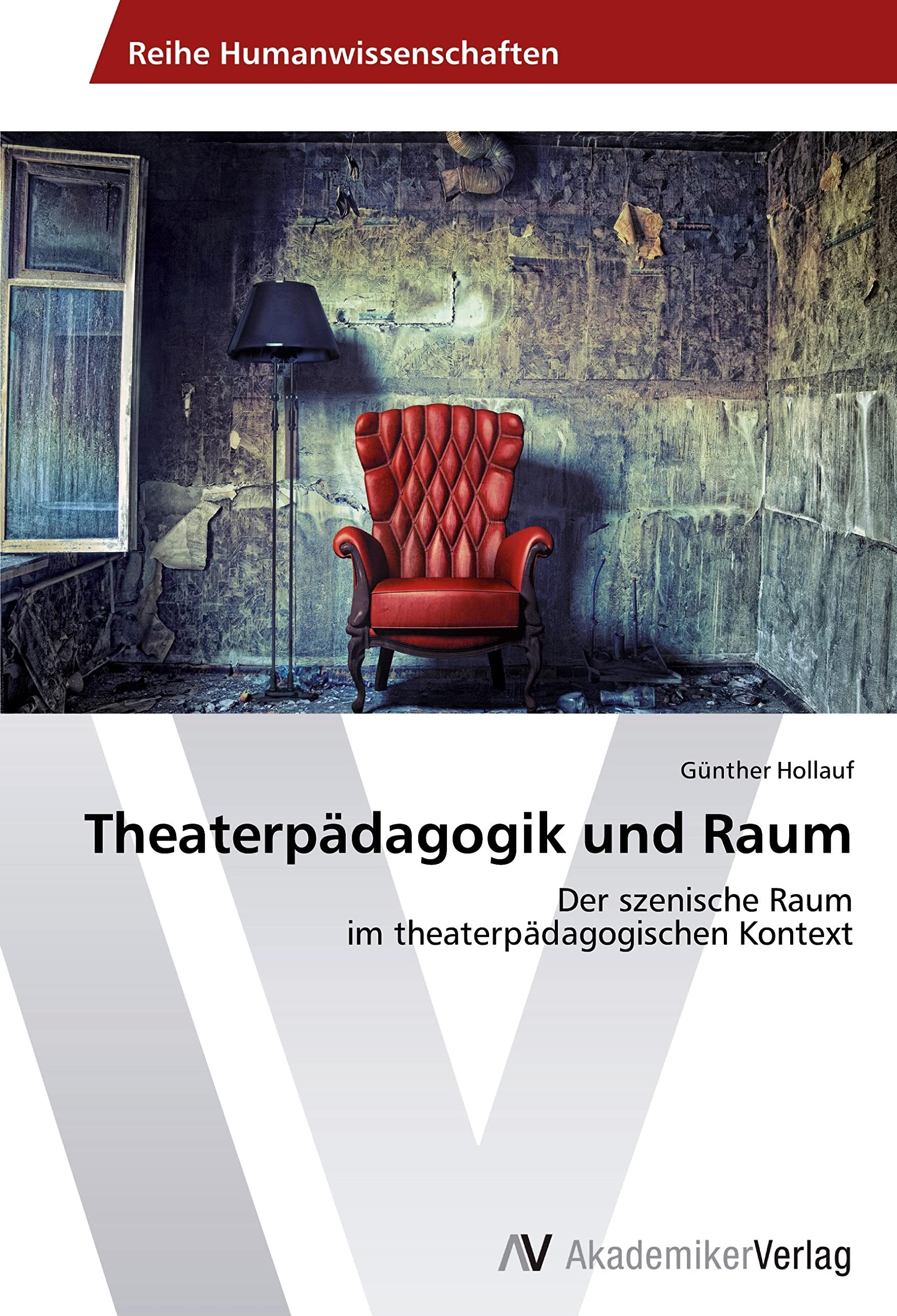 Theaterpädagogik und Raum: Der szenische Raum im theaterpädagogischen Kontext Film, Art & Culture