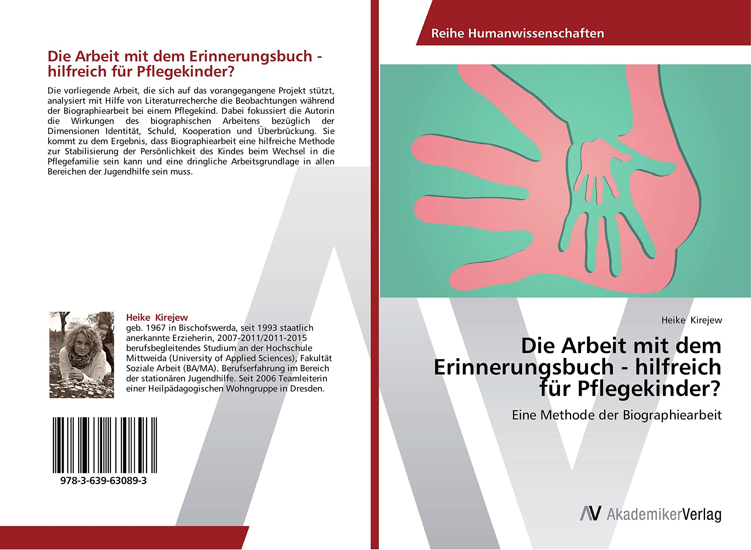 Die Arbeit mit dem Erinnerungsbuch - hilfreich für Pflegekinder?: Eine Methode der Biographiearbeit Education & Training