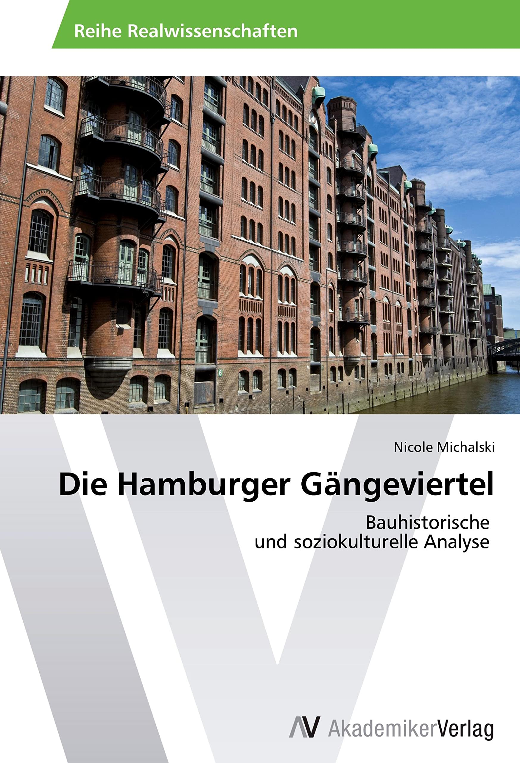 Die Hamburger Gängeviertel: Bauhistorische und soziokulturelle Analyse Architecture