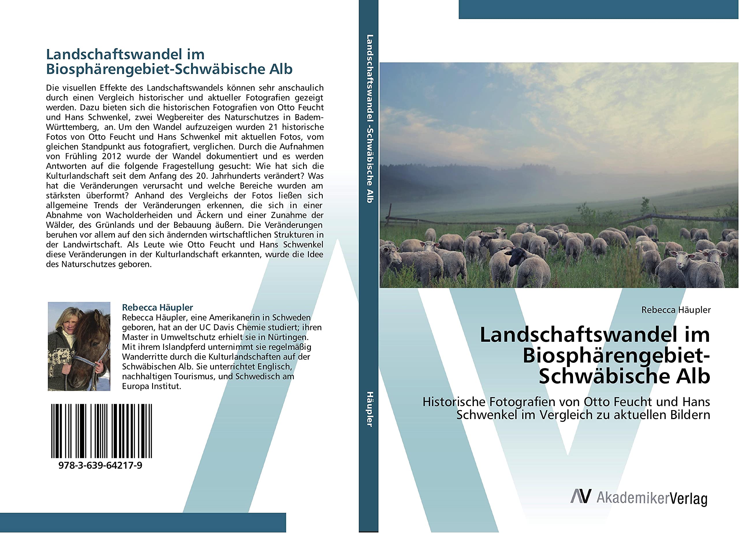 Landschaftswandel im Biosphärengebiet-Schwäbische Alb: Historische Fotografien von Otto Feucht und Hans Schwenkel im Vergleich zu aktuellen Bildern Natural Sciences