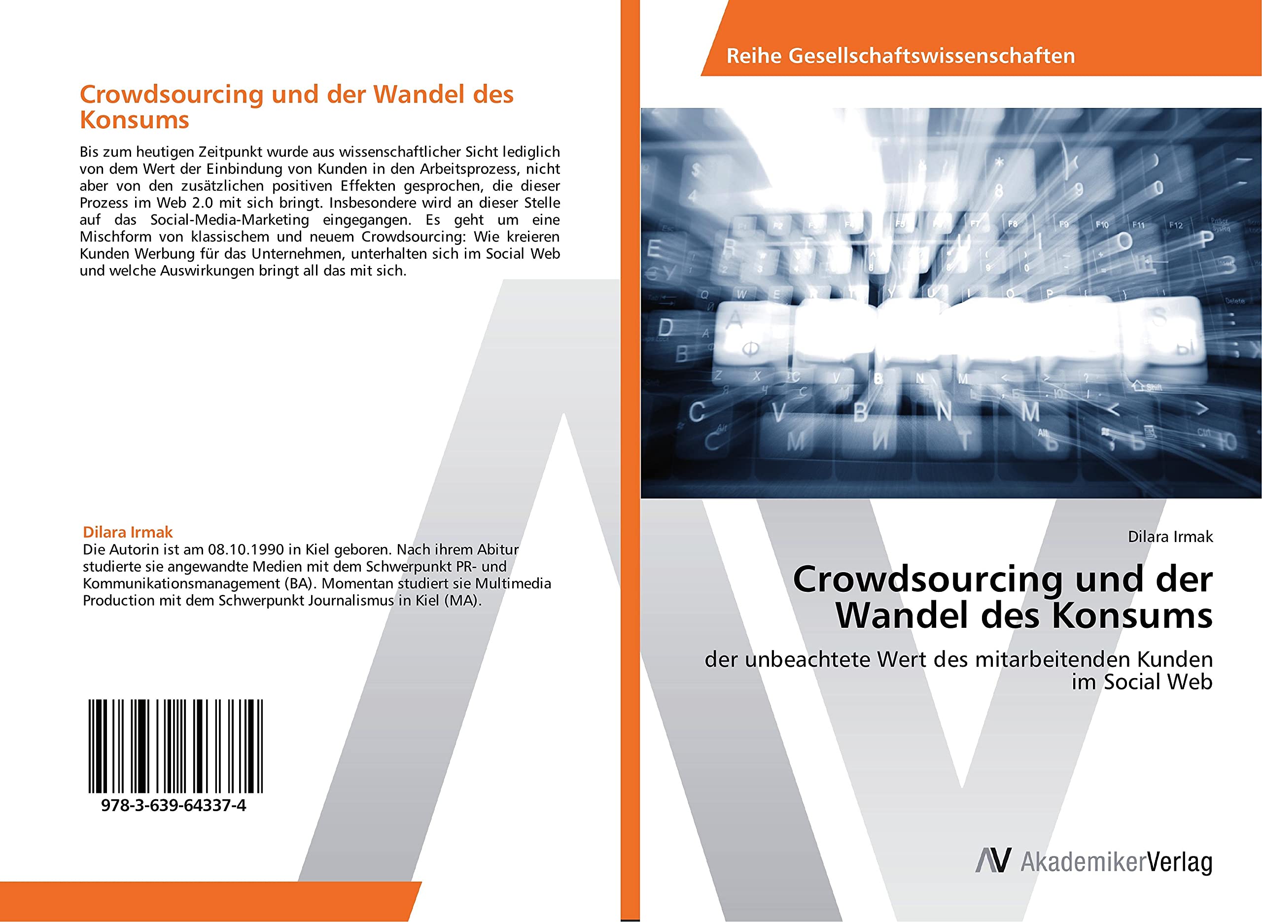 Crowdsourcing und der Wandel des Konsums: der unbeachtete Wert des mitarbeitenden Kunden im Social Web Law
