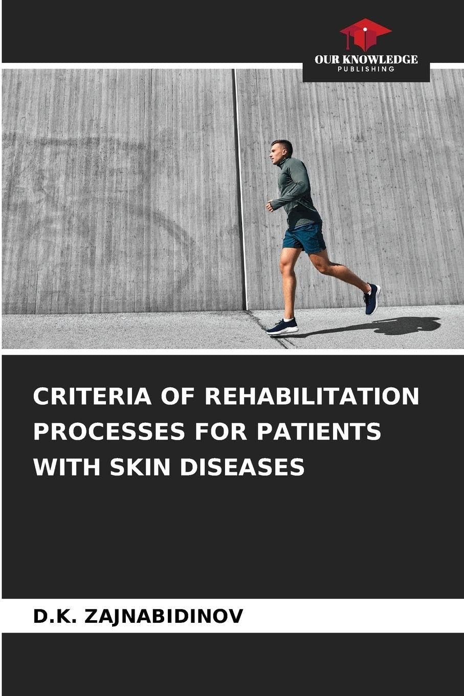 CRITERIA OF REHABILITATION PROCESSES FOR PATIENTS WITH SKIN DISEASES Leisure & Fun