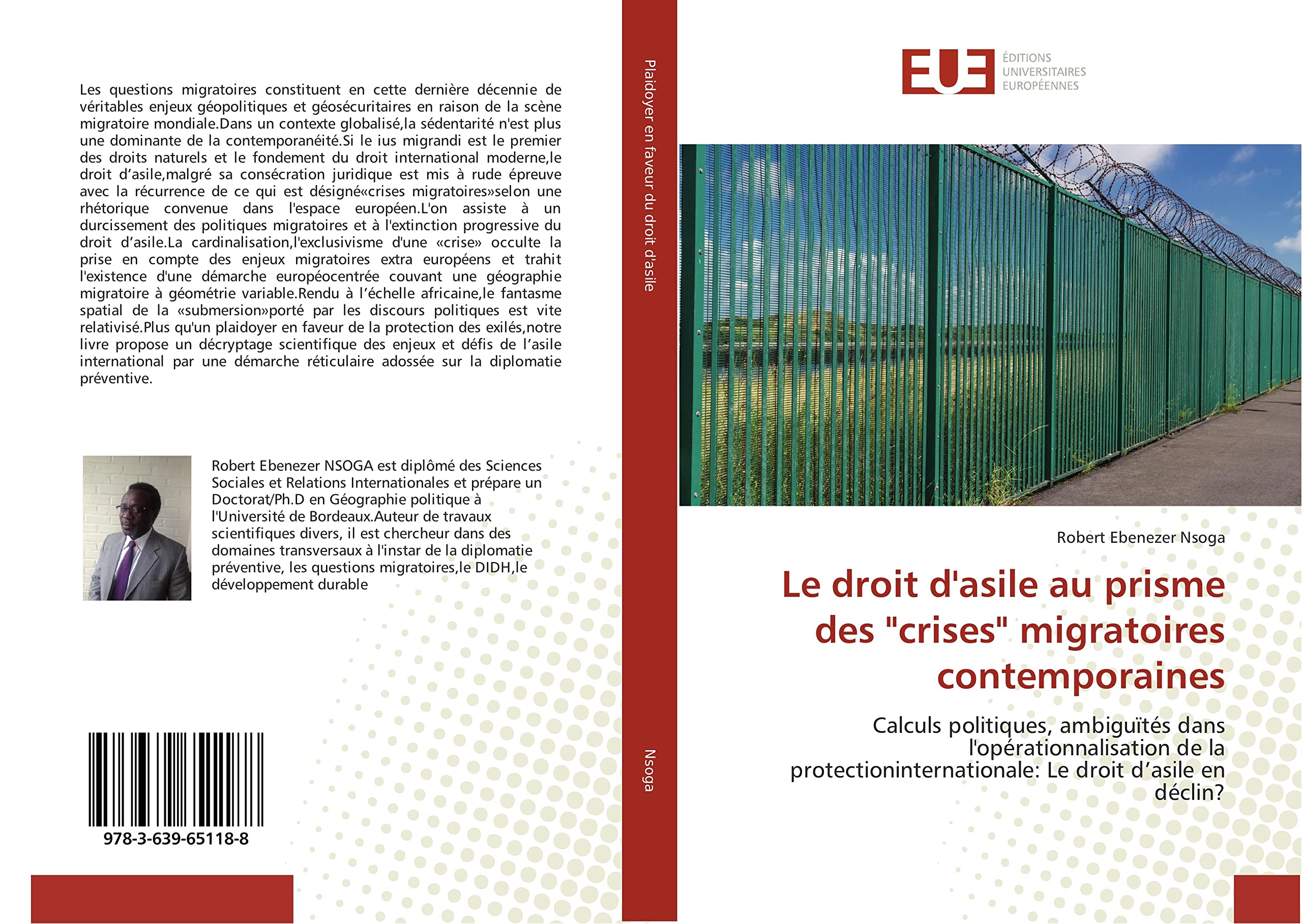 Le droit d'asile au prisme des "crises" migratoires contemporaines: Calculs politiques, ambiguïtés dans l'opérationnalisation de la protectioninternationale: Le droit d’asile en déclin? book