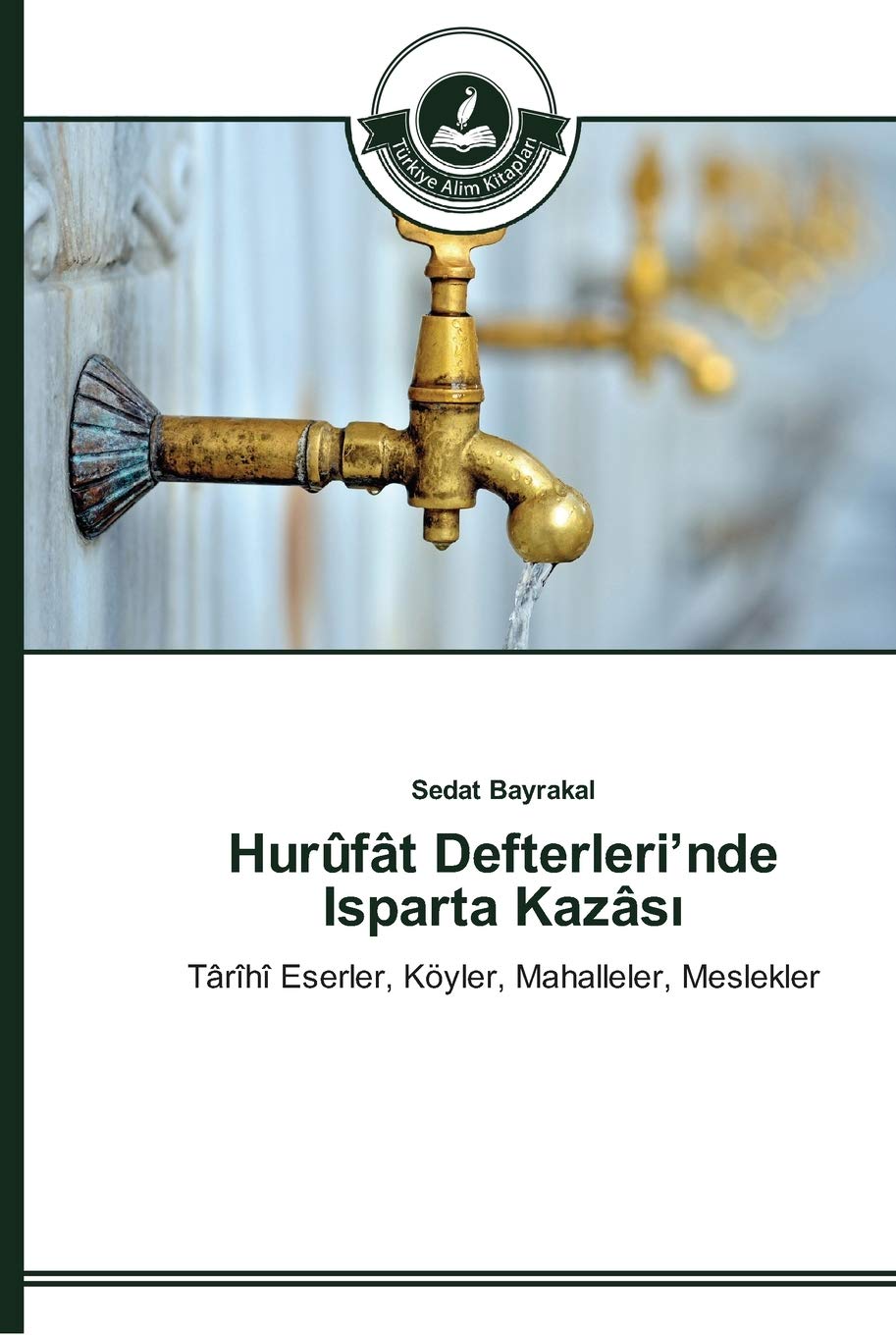 Hurûfât Defterleri'nde Isparta Kazâs¿ Film, Art & Culture