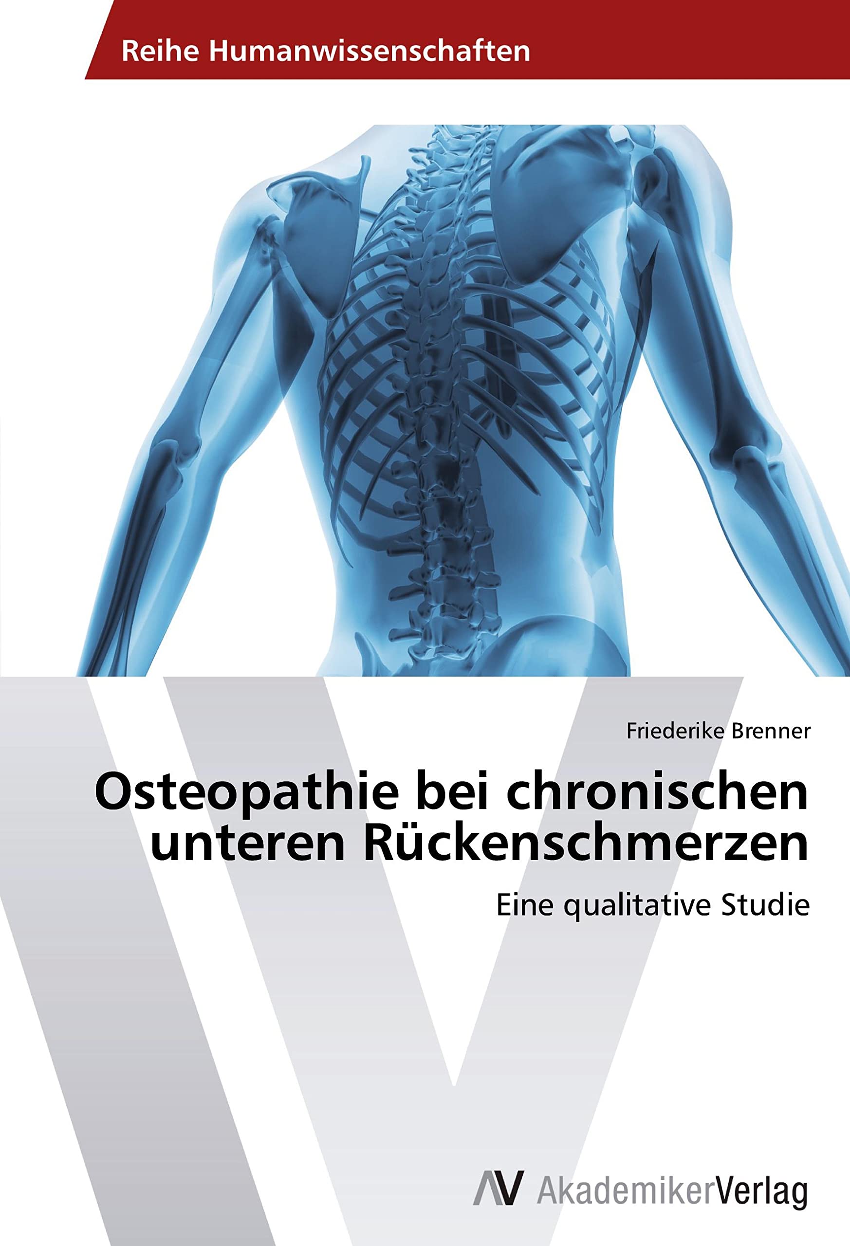Osteopathie bei chronischen unteren Rückenschmerzen: Eine qualitative Studie Philosophy