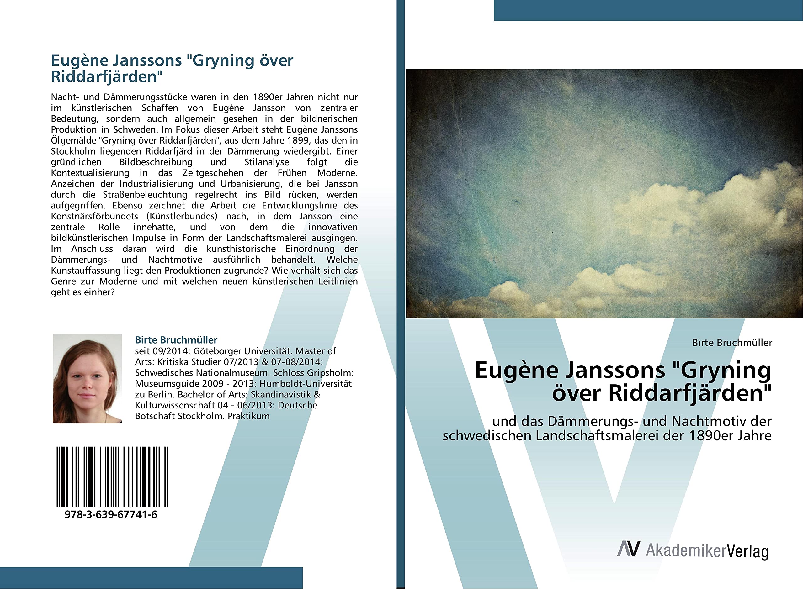 Eugène Janssons "Gryning över Riddarfjärden": und das Dämmerungs- und Nachtmotiv der schwedischen Landschaftsmalerei der 1890er Jahre Film, Art & Culture