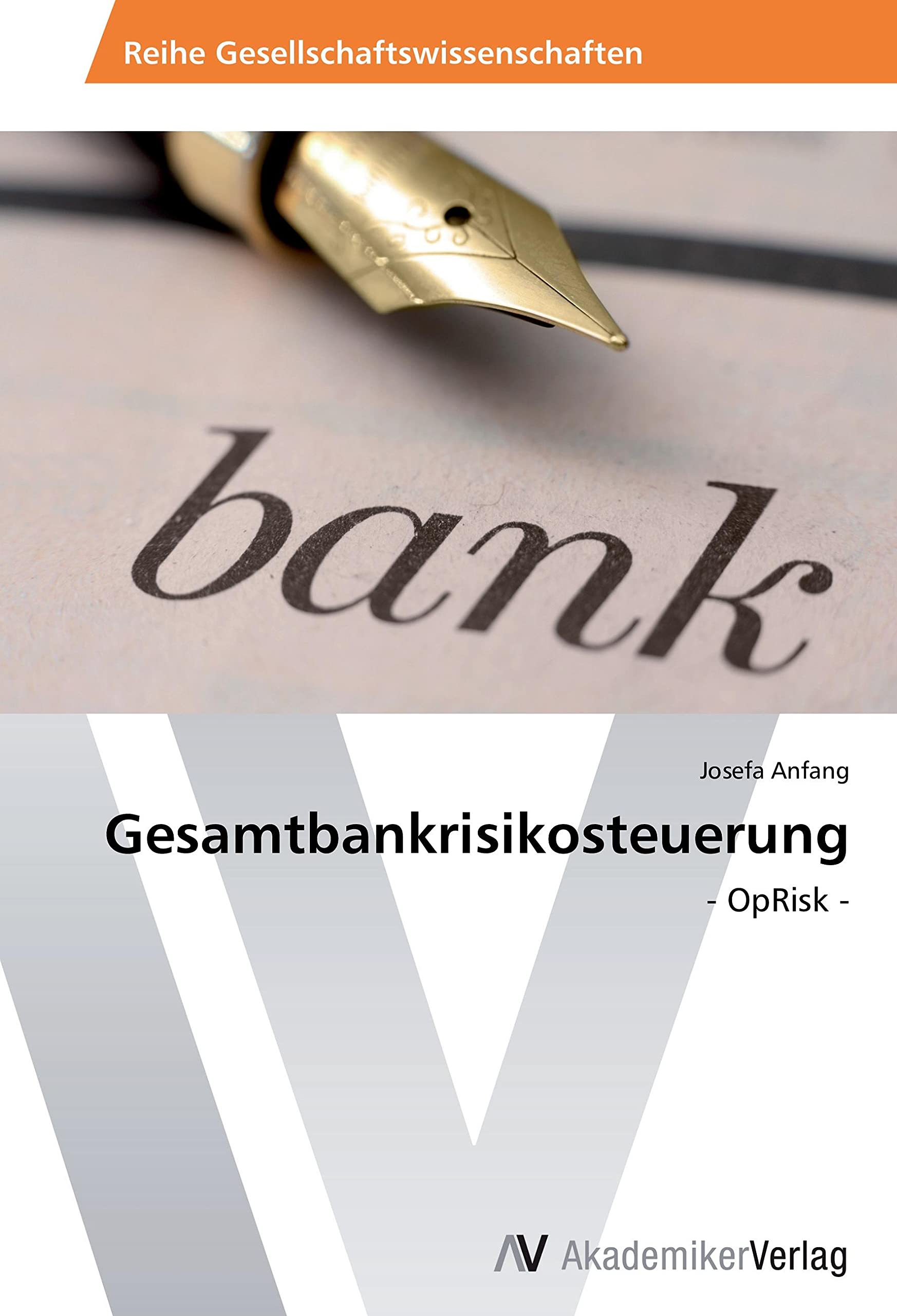 Gesamtbankrisikosteuerung: - OpRisk - Law