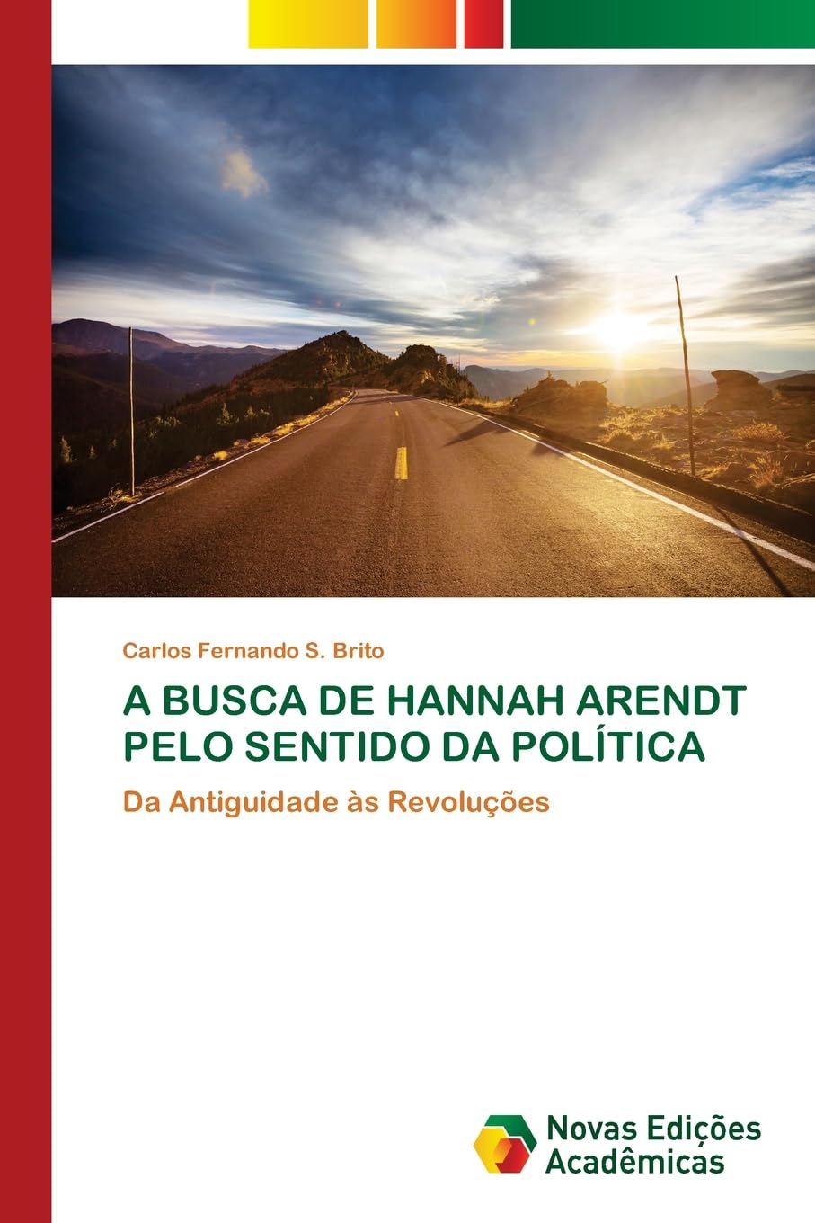 A BUSCA DE HANNAH ARENDT PELO SENTIDO DA POLÍTICA Philosophy