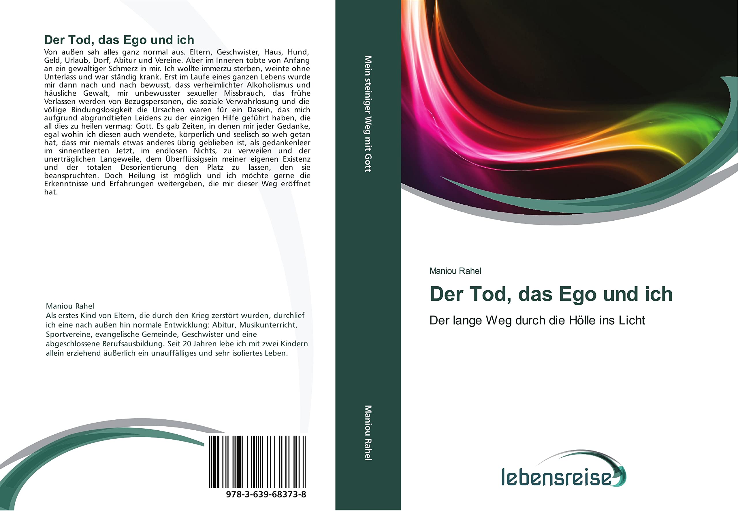 Der Tod, das Ego und ich: Der lange Weg durch die Hölle ins Licht Religion & Esotericism