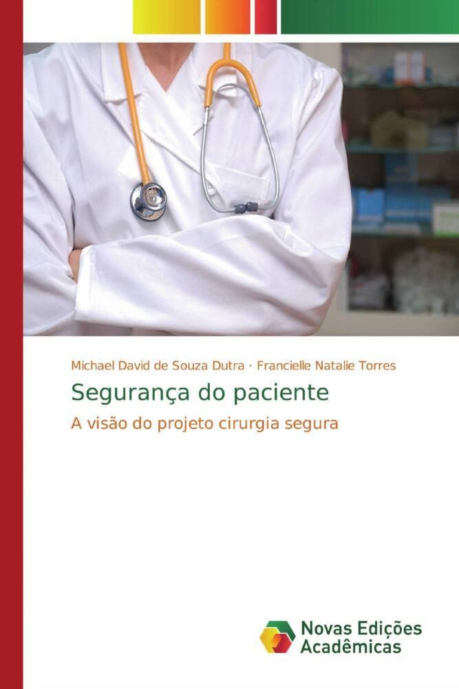 Segurança do paciente: A visão do projeto cirurgia segura Natural Sciences
