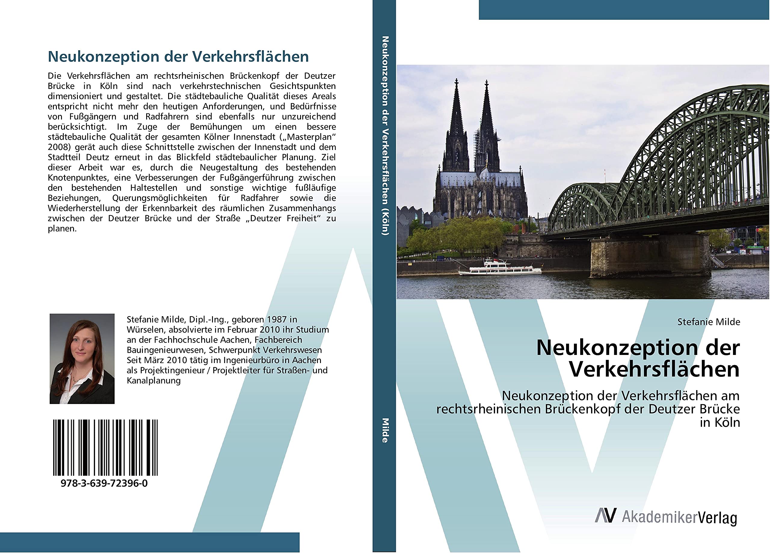 Neukonzeption der Verkehrsflächen: Neukonzeption der Verkehrsflächen am rechtsrheinischen Brückenkopf der Deutzer Brücke in Köln Business & Technology