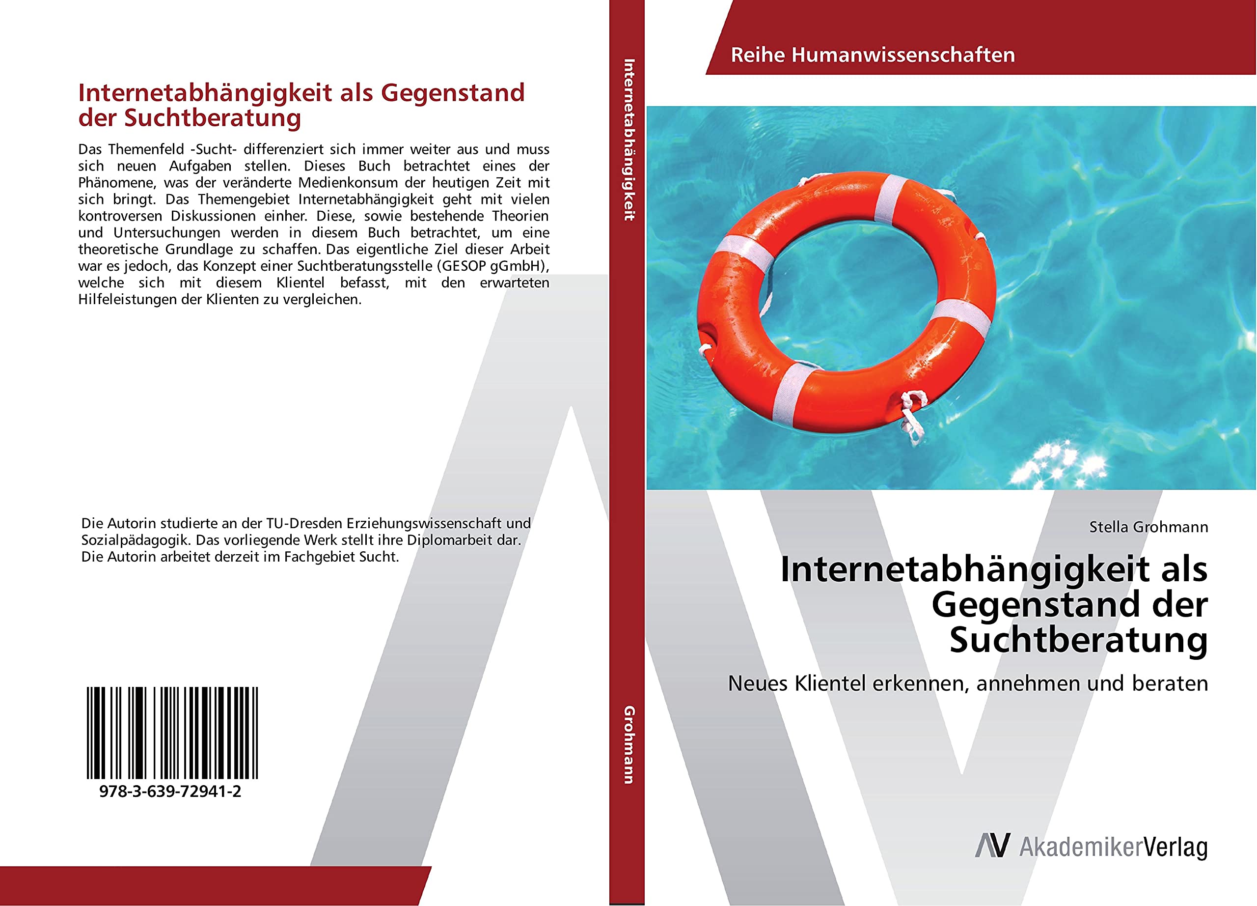 Internetabhängigkeit als Gegenstand der Suchtberatung: Neues Klientel erkennen, annehmen und beraten Social Sciences