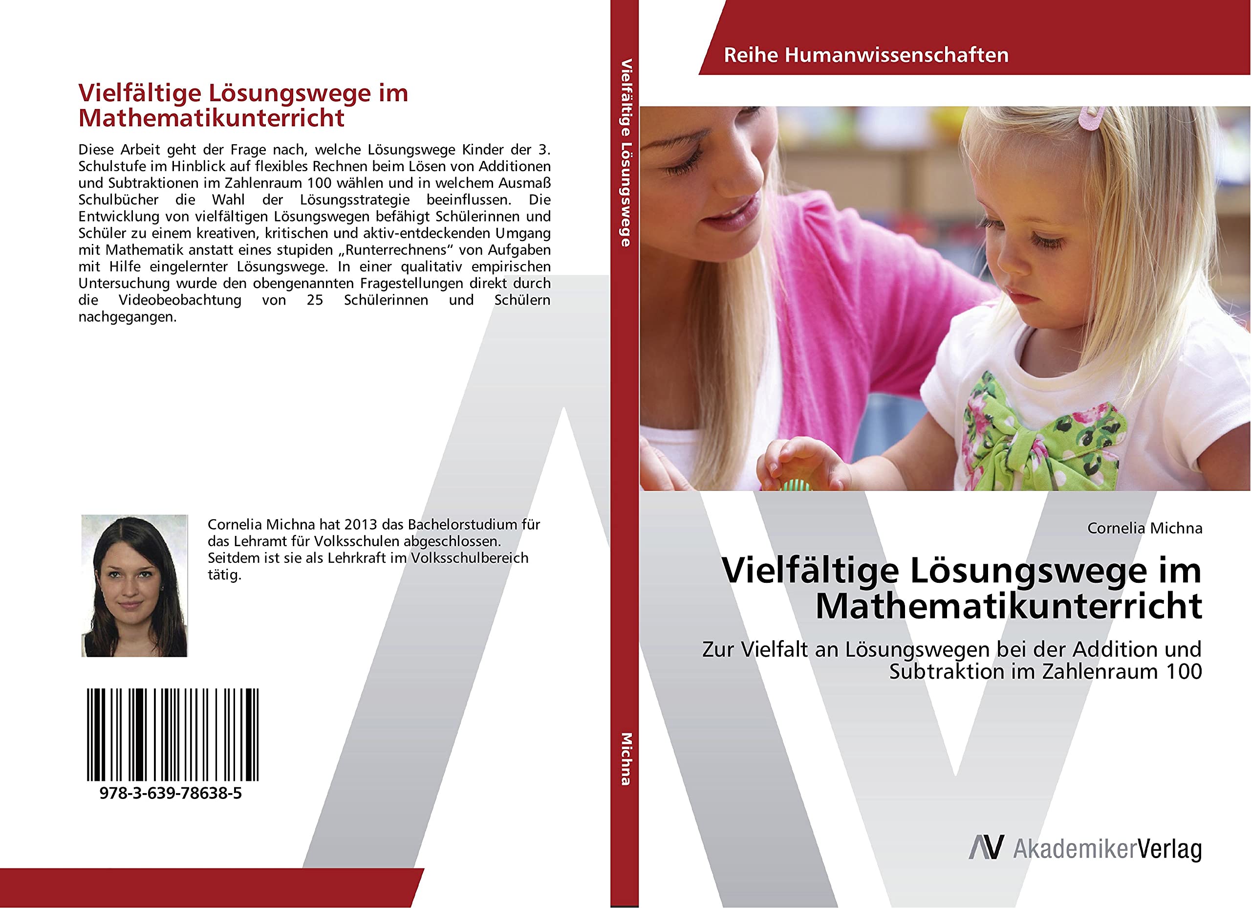 Vielfältige Lösungswege im Mathematikunterricht: Zur Vielfalt an Lösungswegen bei der Addition und Subtraktion im Zahlenraum 100 Learning & Reference