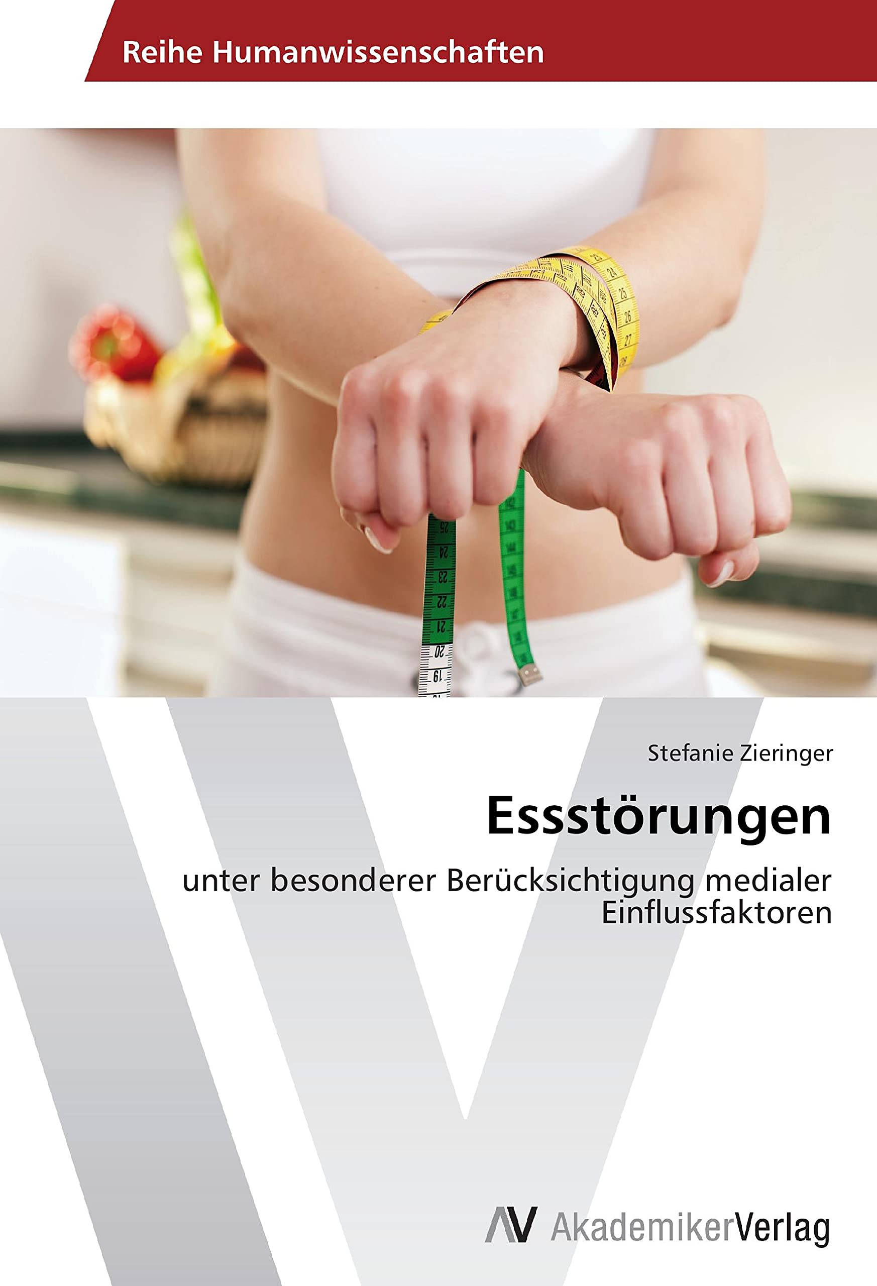 Essstörungen: unter besonderer Berücksichtigung medialer Einflussfaktoren Health, Nutrition & Fitness