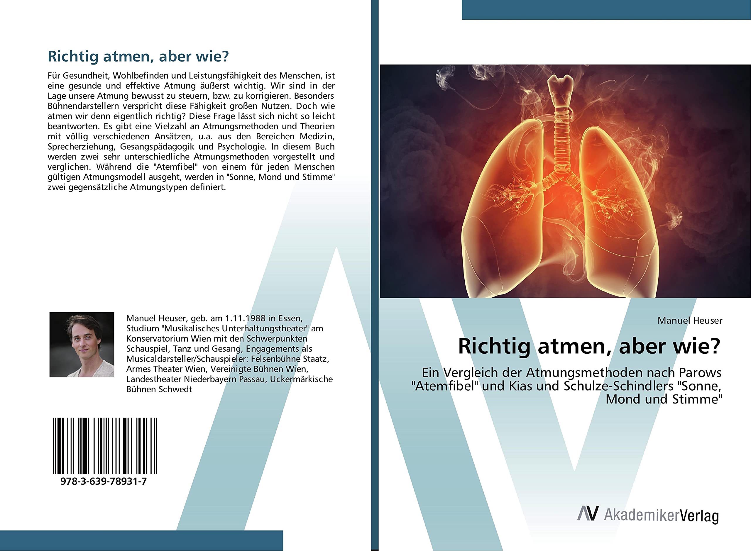 Richtig atmen, aber wie?: Ein Vergleich der Atmungsmethoden nach Parows "Atemfibel" und Kias und Schulze-Schindlers "Sonne, Mond und Stimme" Film, Art & Culture