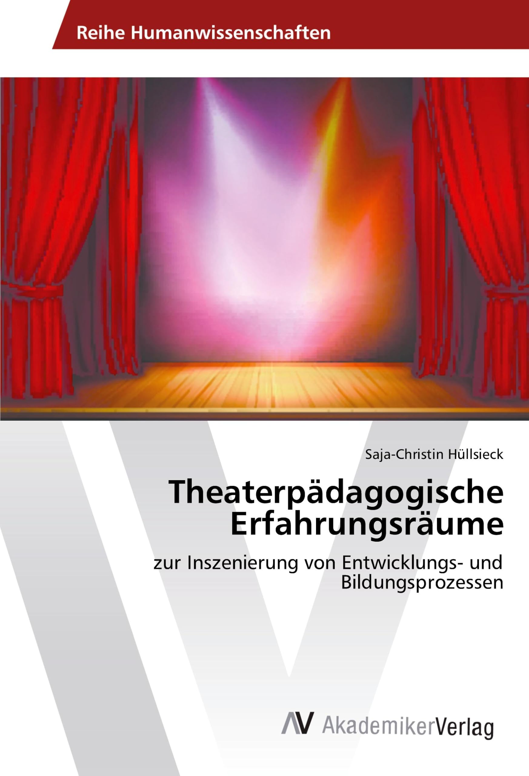 Theaterpädagogische Erfahrungsräume: zur Inszenierung von Entwicklungs- und Bildungsprozessen Learning & Reference