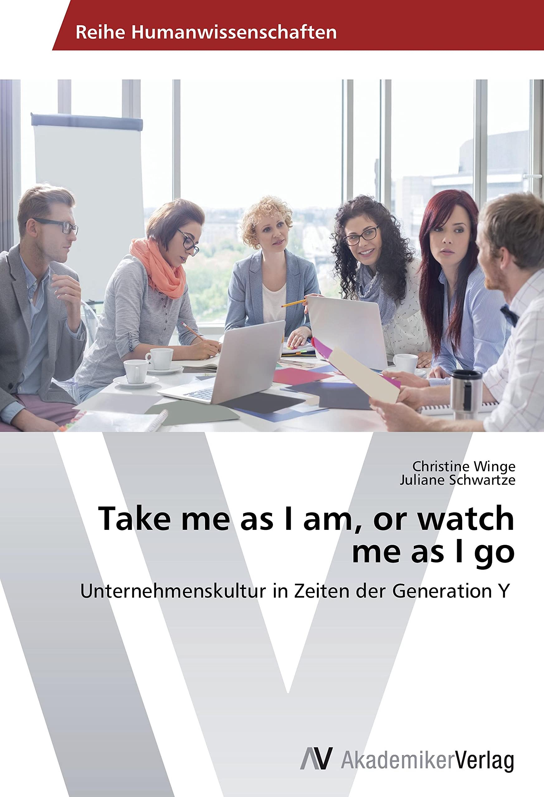 Take me as I am, or watch me as I go: Unternehmenskultur in Zeiten der Generation Y Law