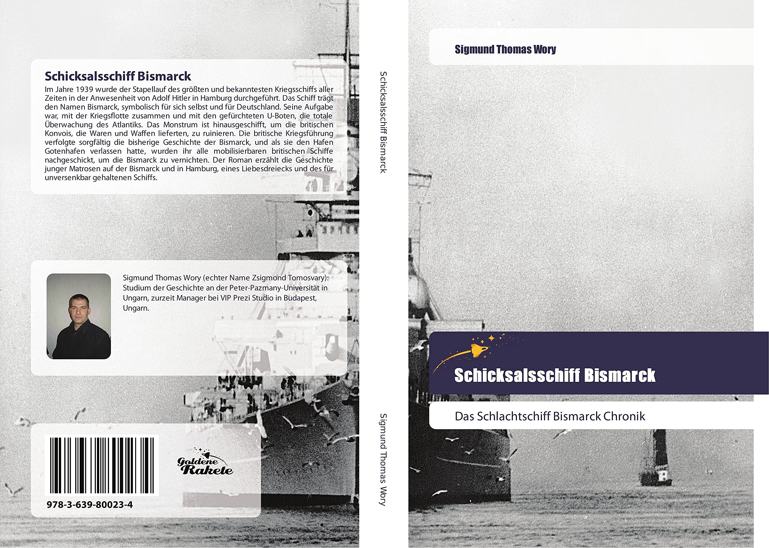 Schicksalsschiff Bismarck: Das Schlachtschiff Bismarck Chronik Essays & Short Stories