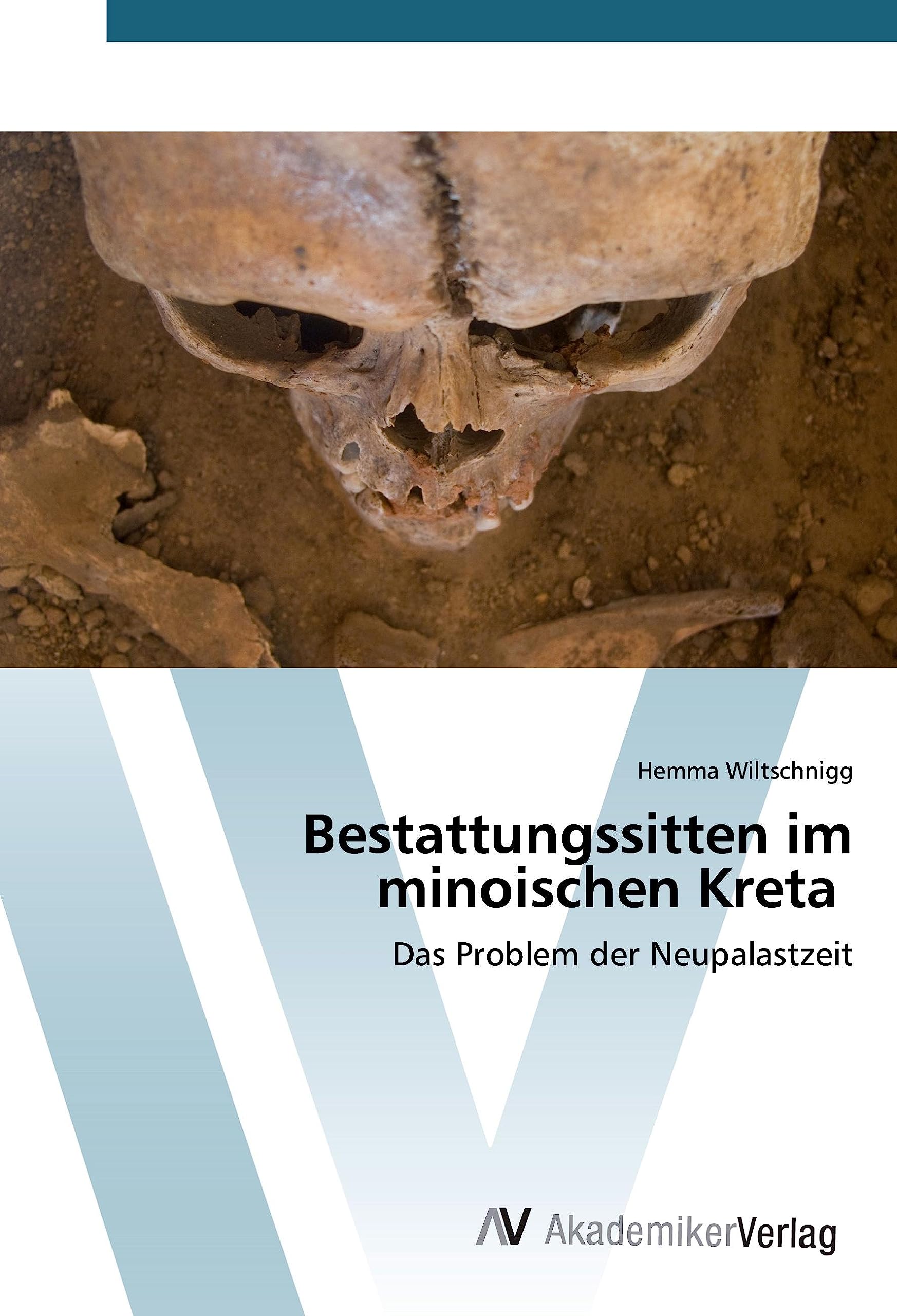 Bestattungssitten im minoischen Kreta: Das Problem der Neupalastzeit Politics & History