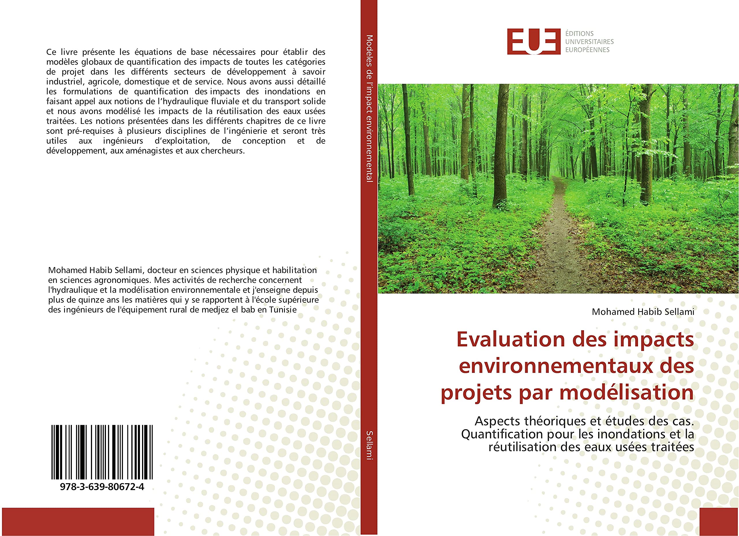 Evaluation des impacts environnementaux des projets par modélisation: Aspects théoriques et études des cas. Quantification pour les inondations et la réutilisation des eaux usées traitées Essays & Short Stories