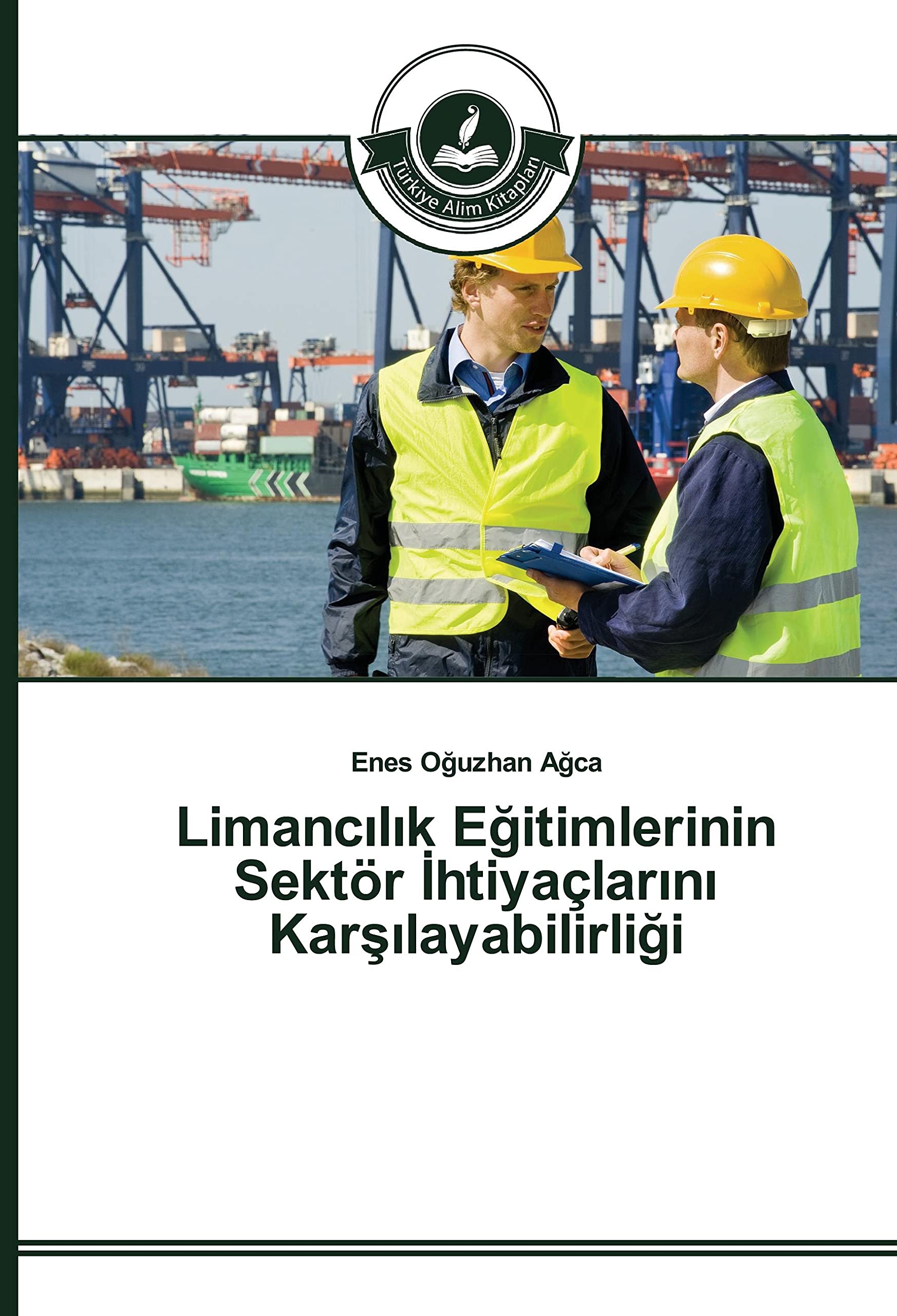Limancılık Eğitimlerinin Sektör İhtiyaçlarını Karşılayabilirliği Law