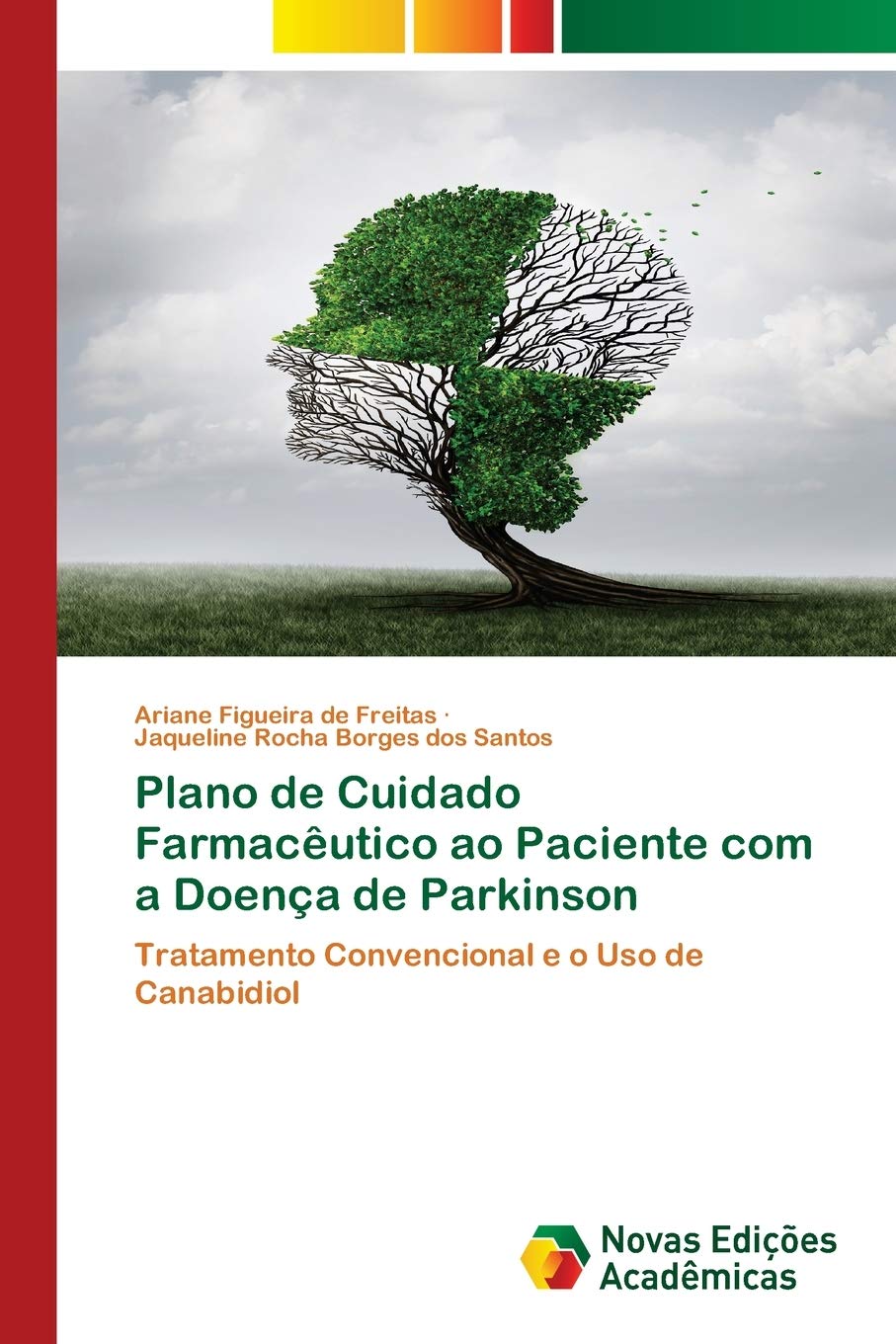 Plano de Cuidado Farmacêutico ao Paciente com a Doença de Parkinson: Tratamento Convencional e o Uso de Canabidiol book