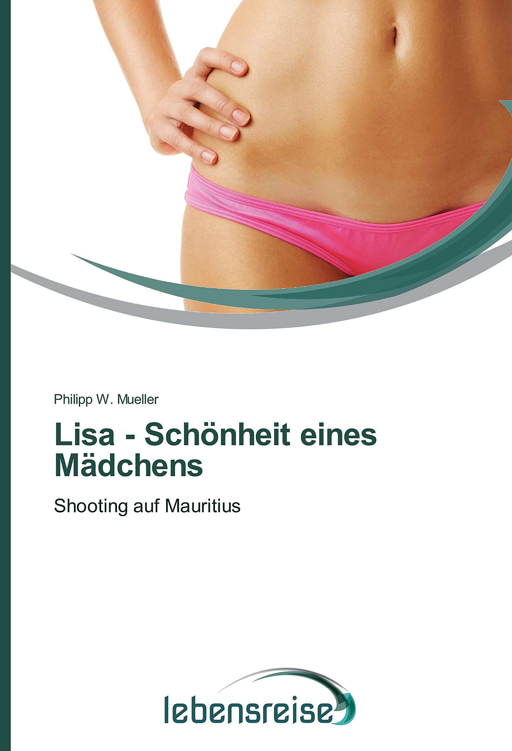 Lisa - Schönheit eines Mädchens: Shooting auf Mauritius Reference Books
