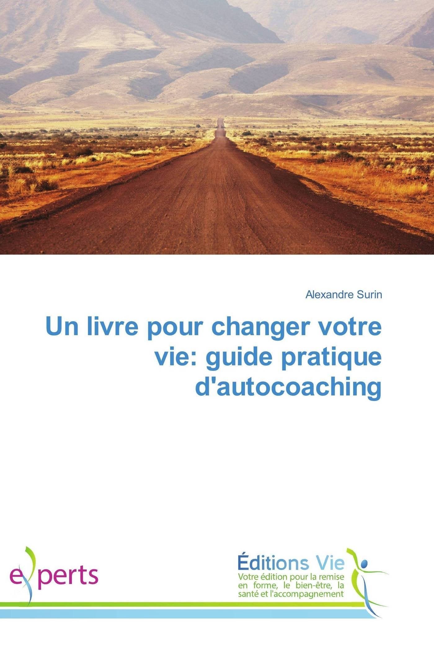 Un livre pour changer votre vie: guide pratique d'autocoaching book