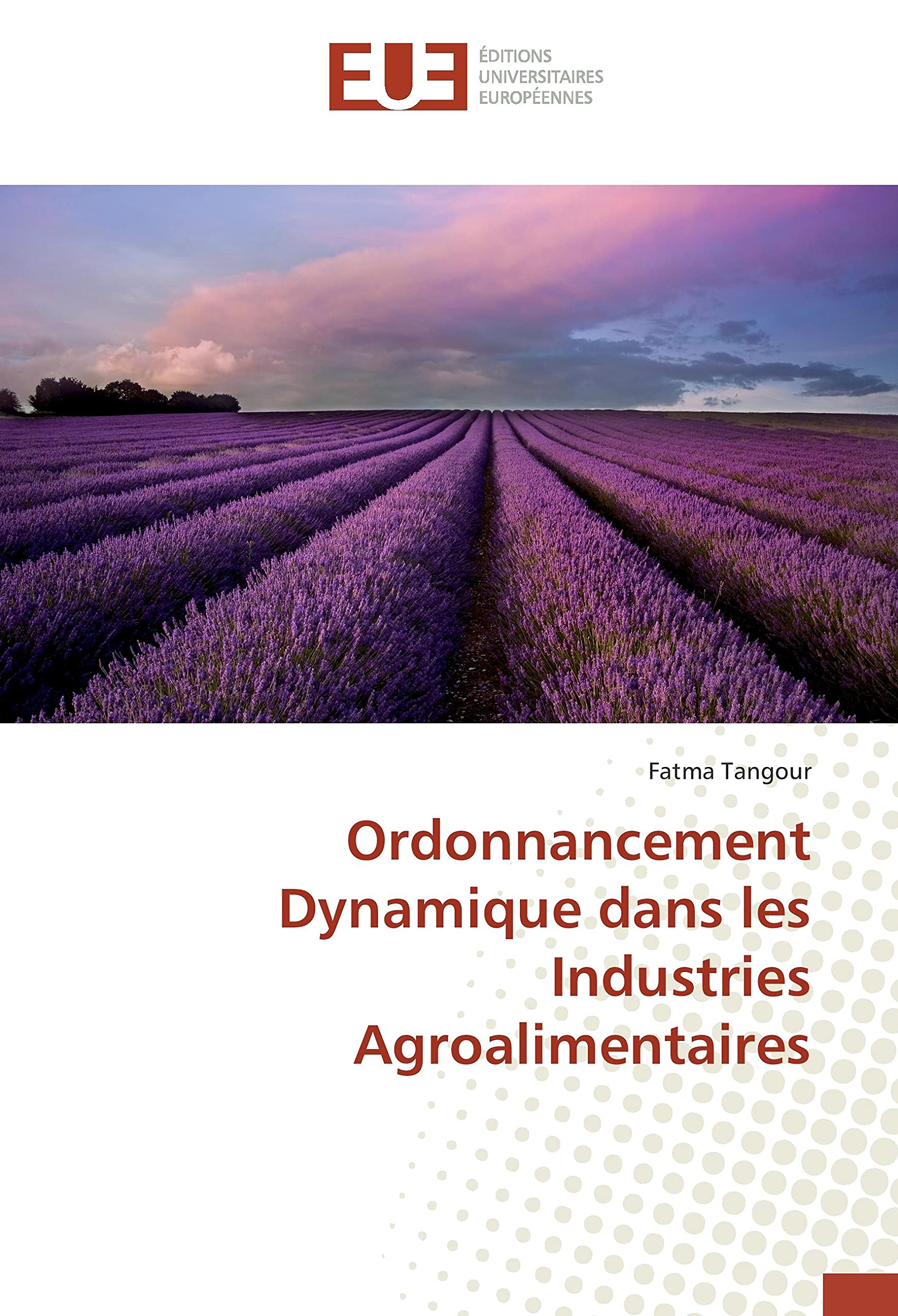 Ordonnancement Dynamique dans les Industries Agroalimentaires book