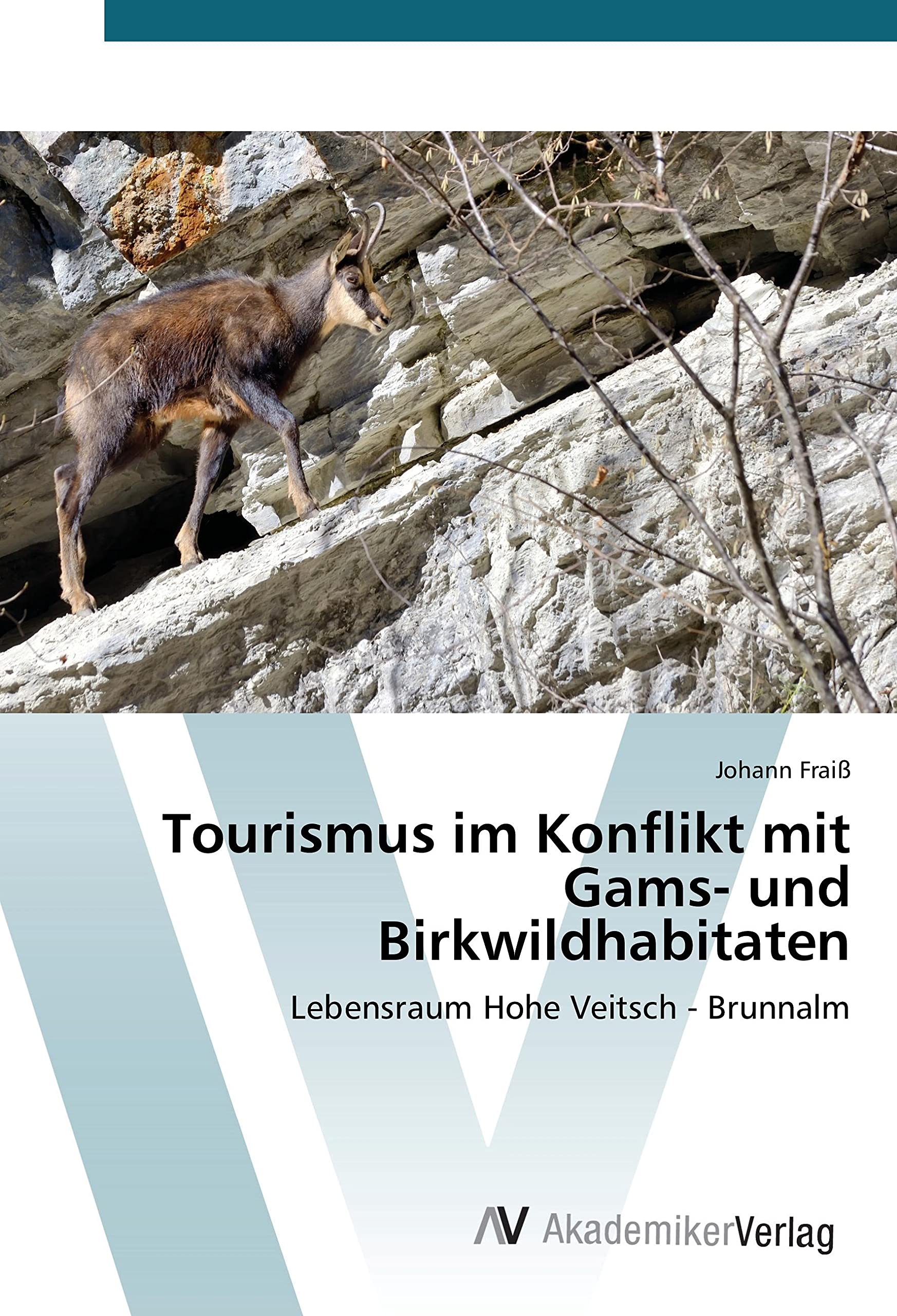 Tourismus im Konflikt mit Gams- und Birkwildhabitaten: Lebensraum Hohe Veitsch - Brunnalm Mathematics