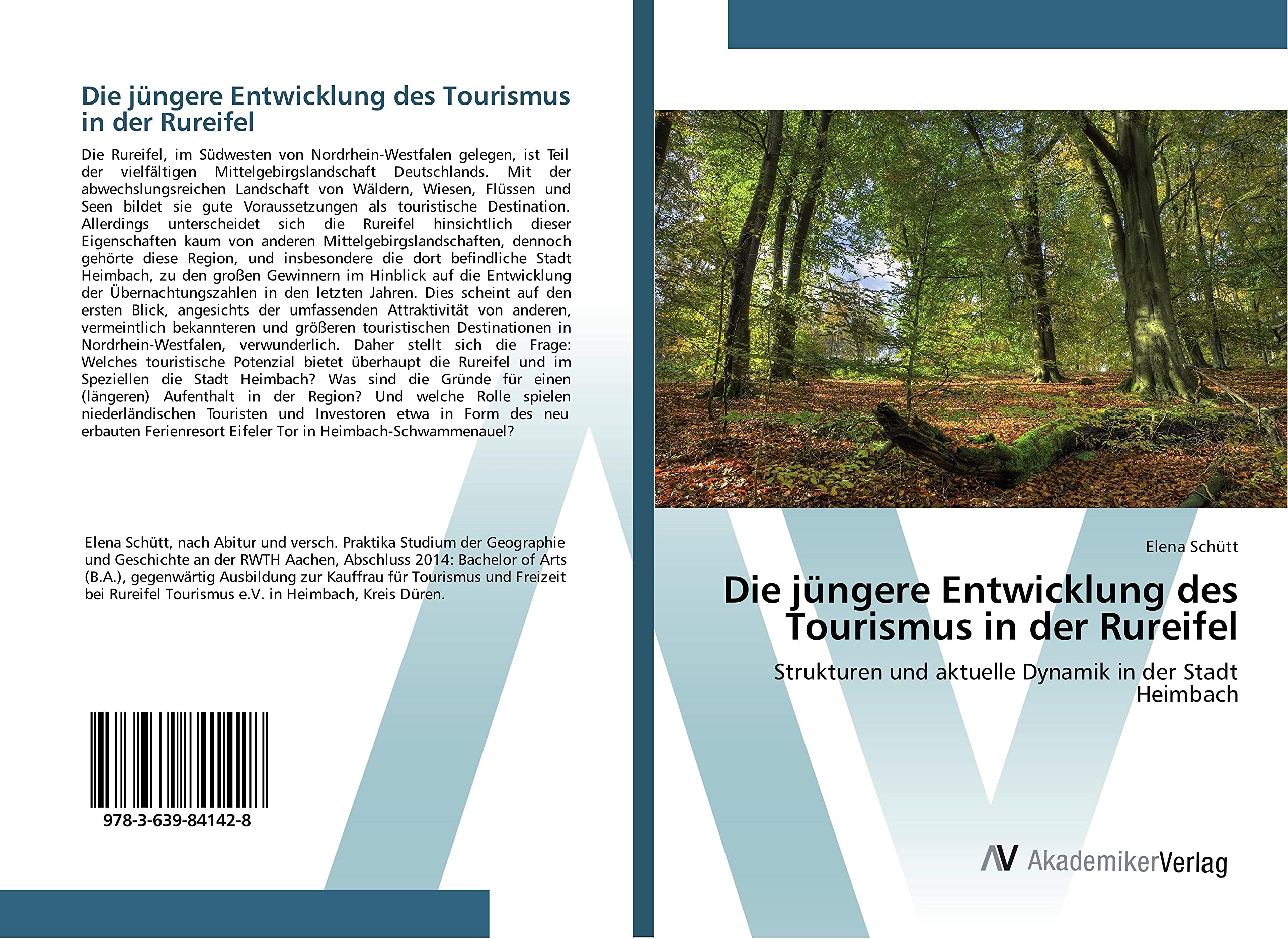 Die jüngere Entwicklung des Tourismus in der Rureifel: Strukturen und aktuelle Dynamik in der Stadt Heimbach Geology & Geography