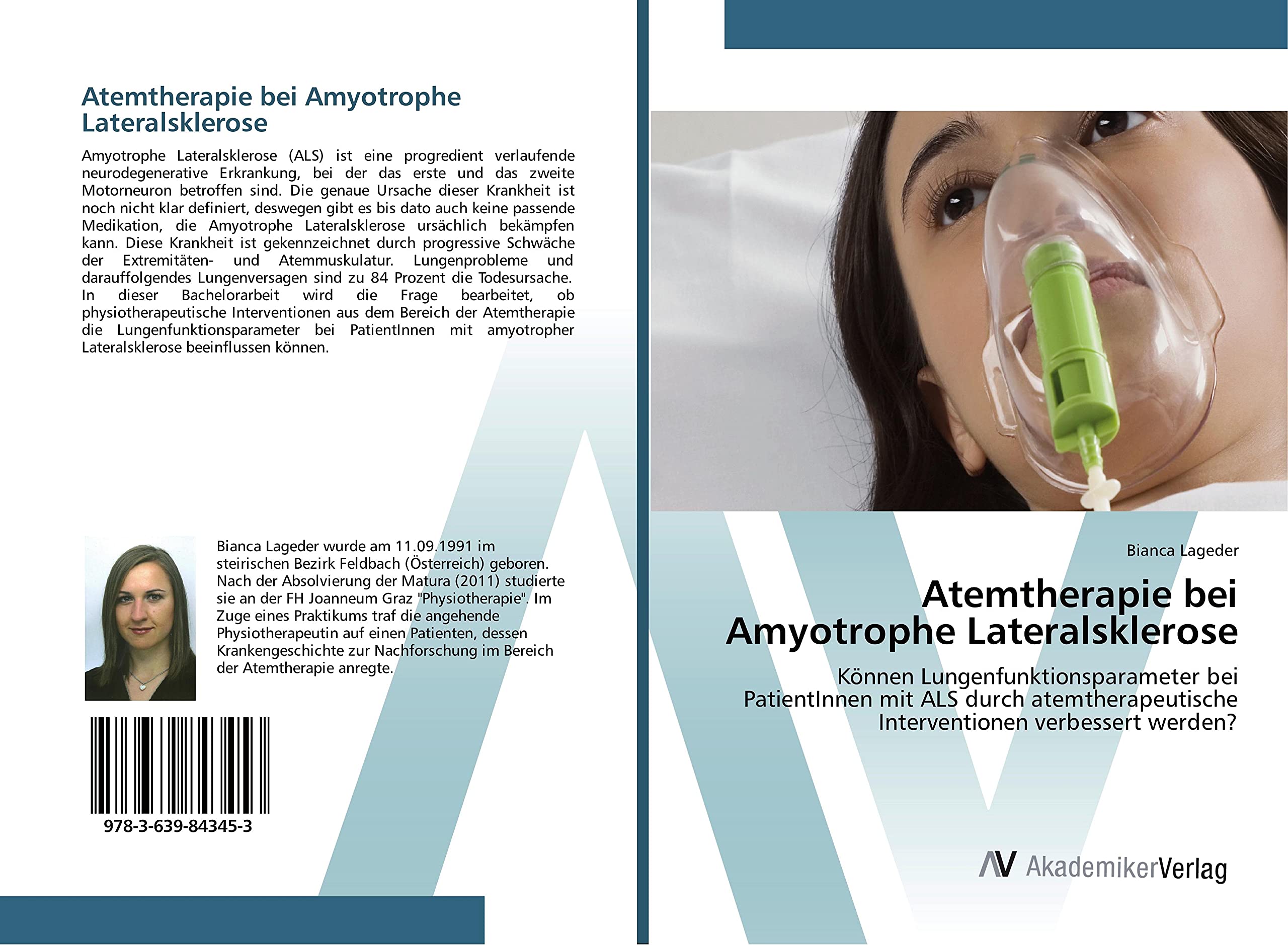 Atemtherapie bei Amyotrophe Lateralsklerose: Können Lungenfunktionsparameter bei PatientInnen mit ALS durch atemtherapeutische Interventionen verbessert werden? Medicine
