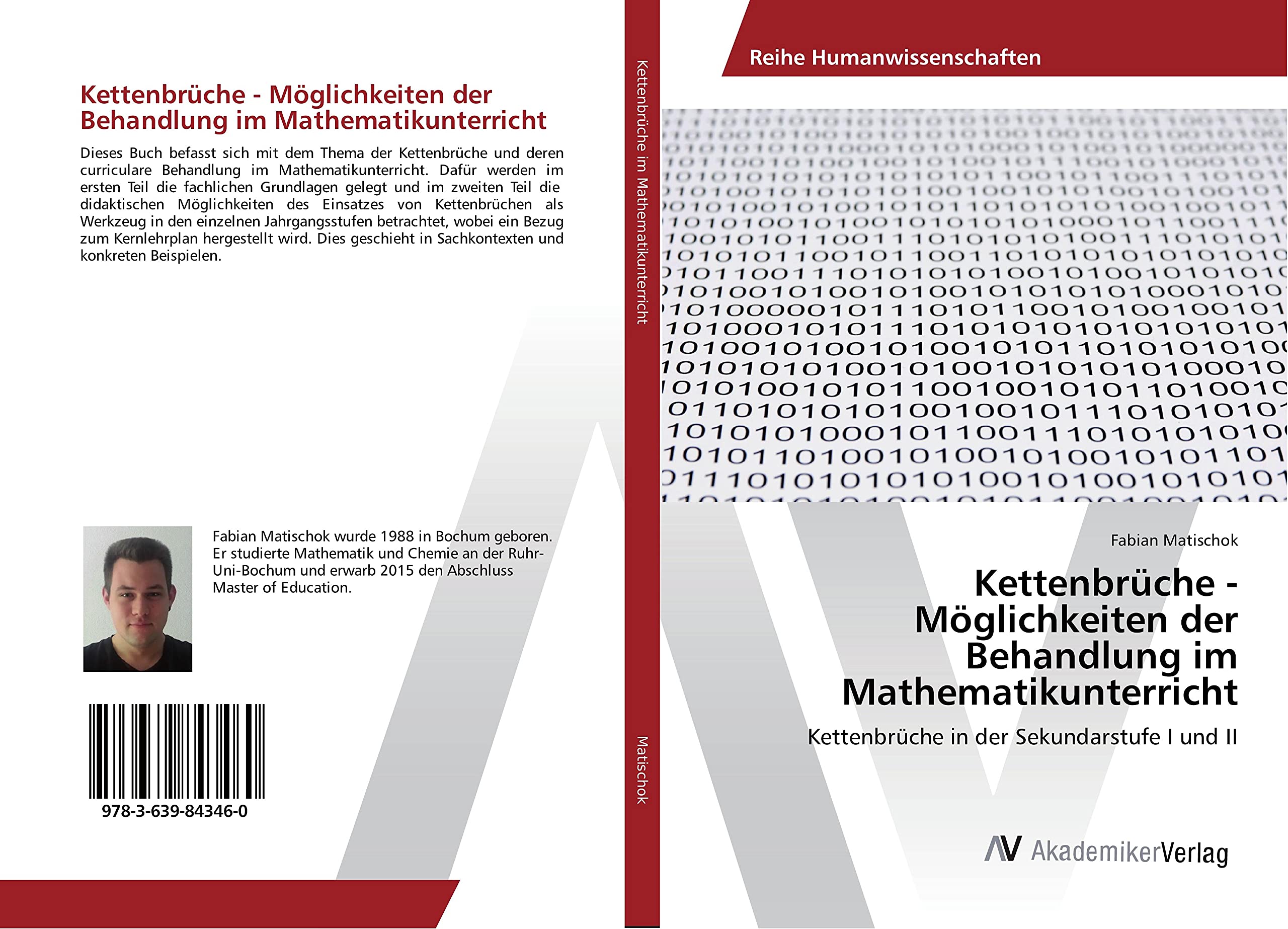 Kettenbrüche - Möglichkeiten der Behandlung im Mathematikunterricht: Kettenbrüche in der Sekundarstufe I und II Mathematics