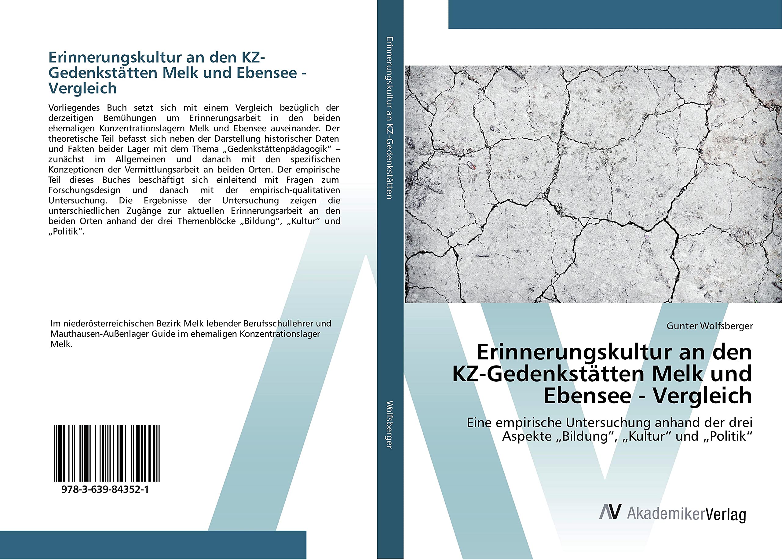 Erinnerungskultur an den KZ-Gedenkstätten Melk und Ebensee - Vergleich: Eine empirische Untersuchung anhand der drei Aspekte „Bildung“, „Kultur“ und „Politik“ Law