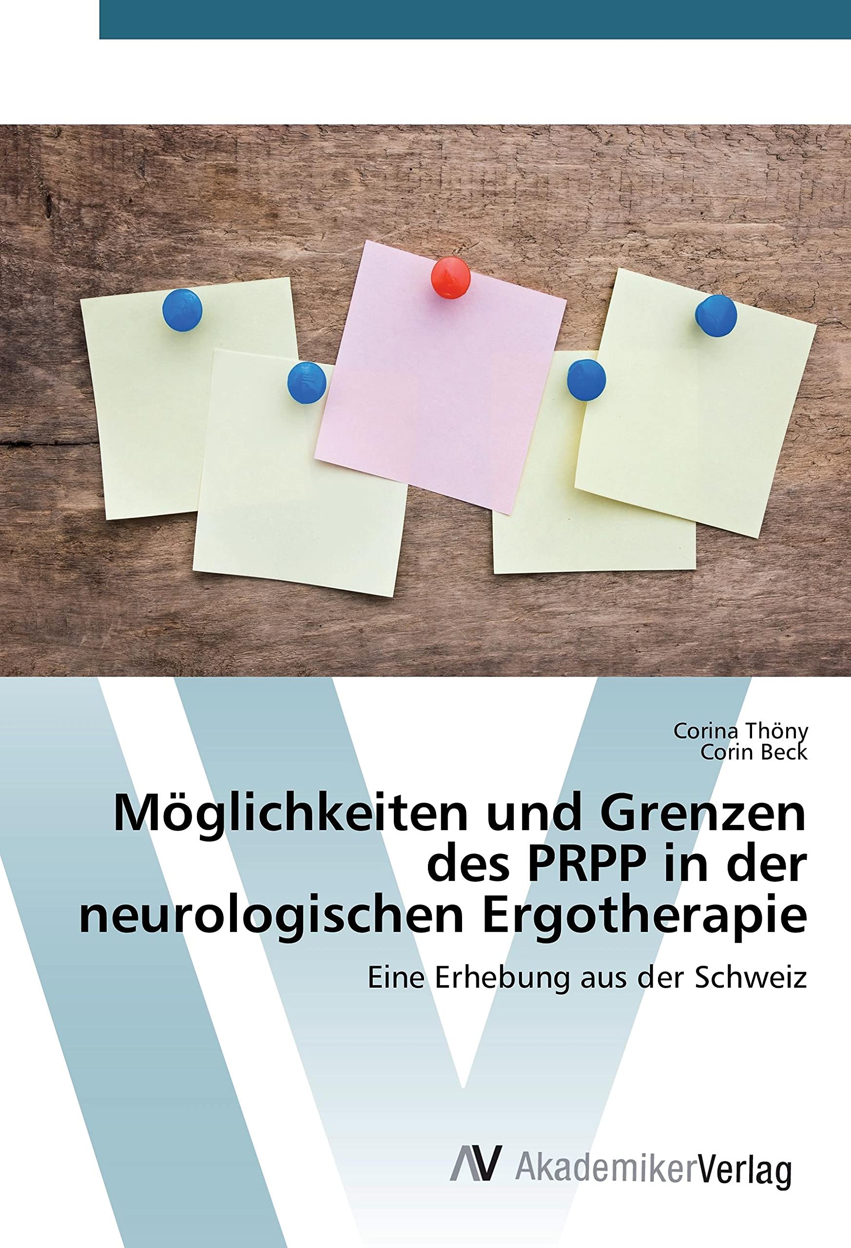 Möglichkeiten und Grenzen des PRPP in der neurologischen Ergotherapie: Eine Erhebung aus der Schweiz Medicine