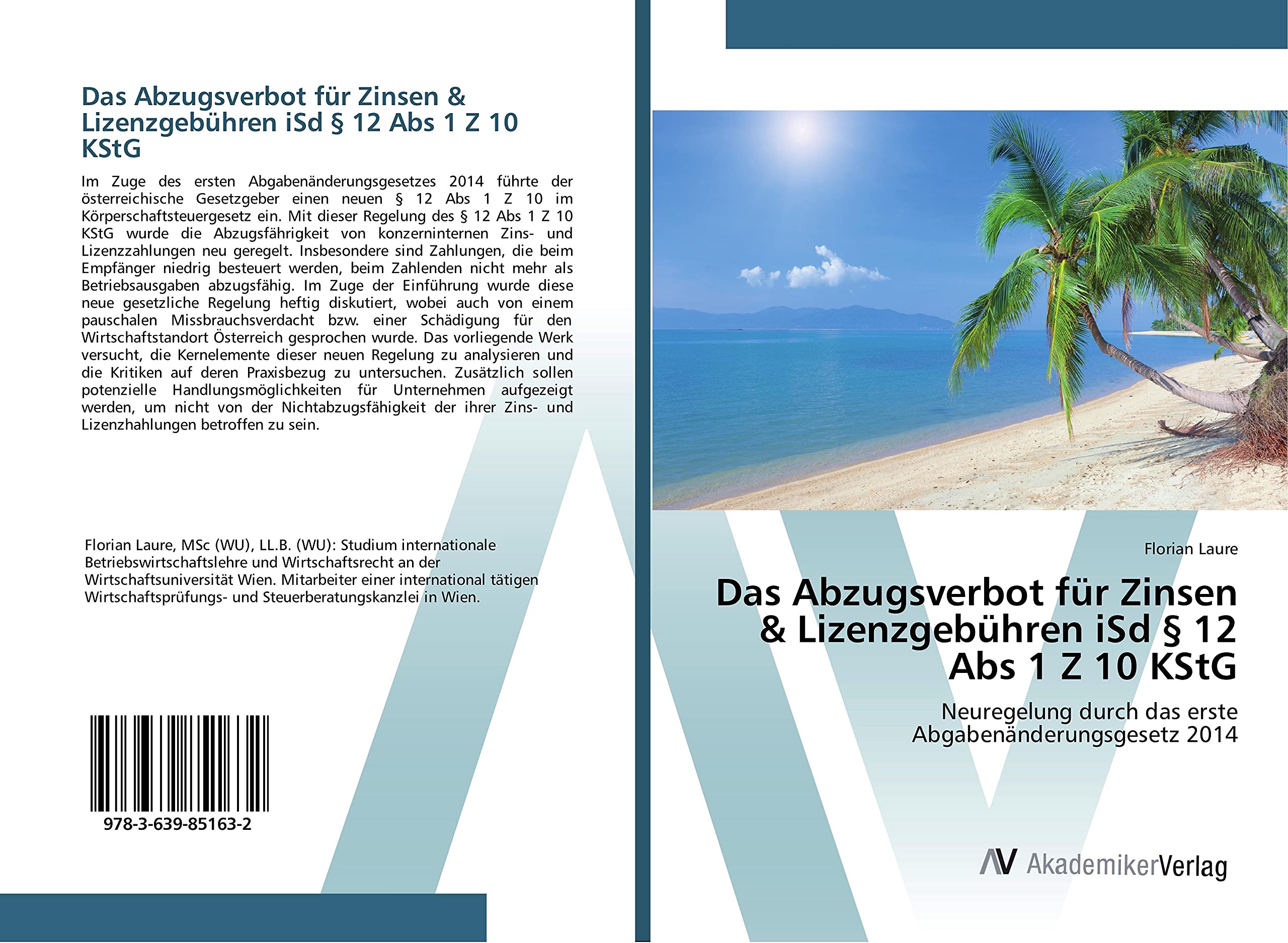 Das Abzugsverbot für Zinsen & Lizenzgebühren iSd § 12 Abs 1 Z 10 KStG: Neuregelung durch das erste Abgabenänderungsgesetz 2014 Law