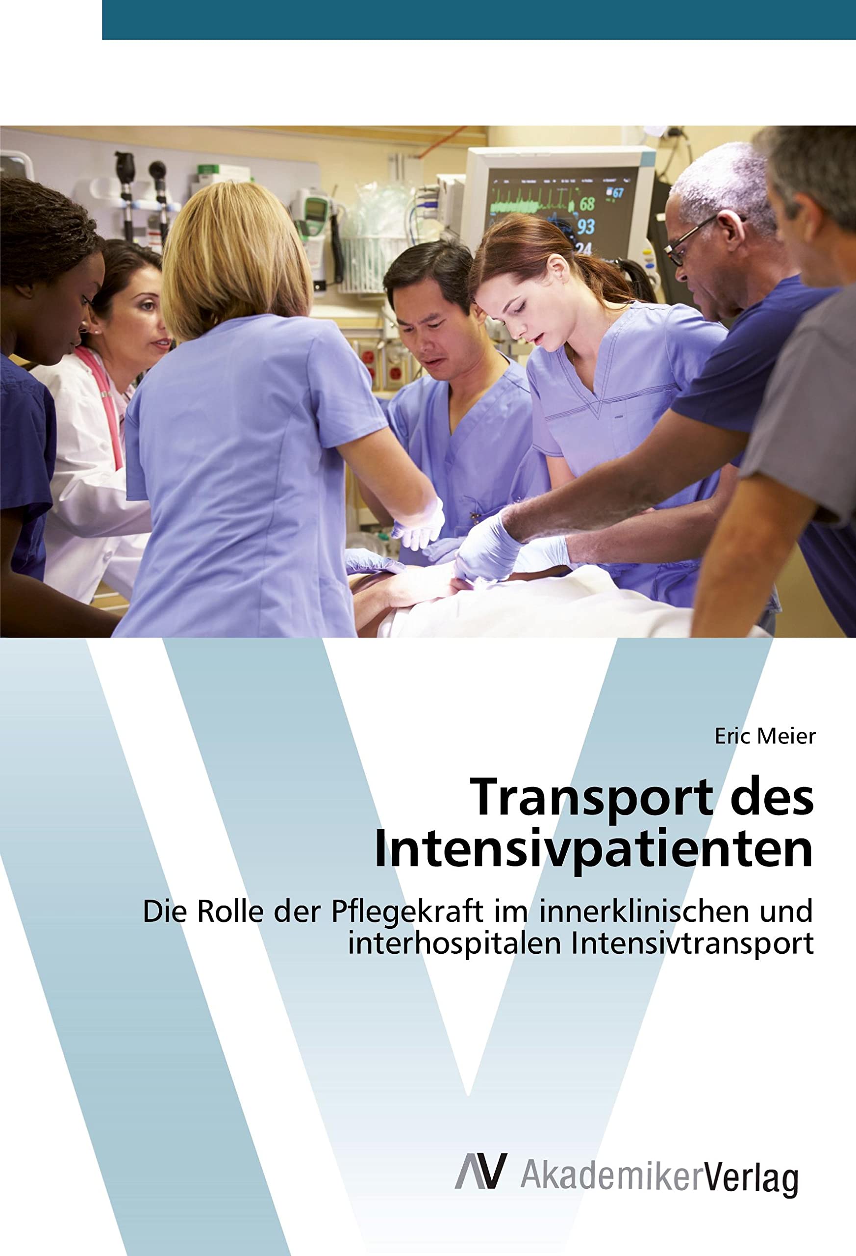Transport des Intensivpatienten: Die Rolle der Pflegekraft im innerklinischen und interhospitalen Intensivtransport Medicine