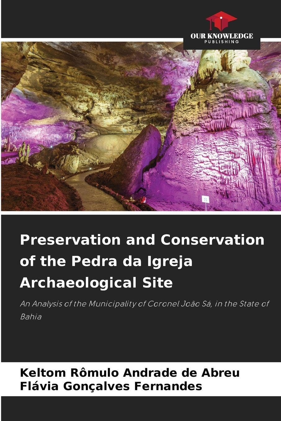 Preservation and Conservation of the Pedra da Igreja Archaeological Site Film, Art & Culture