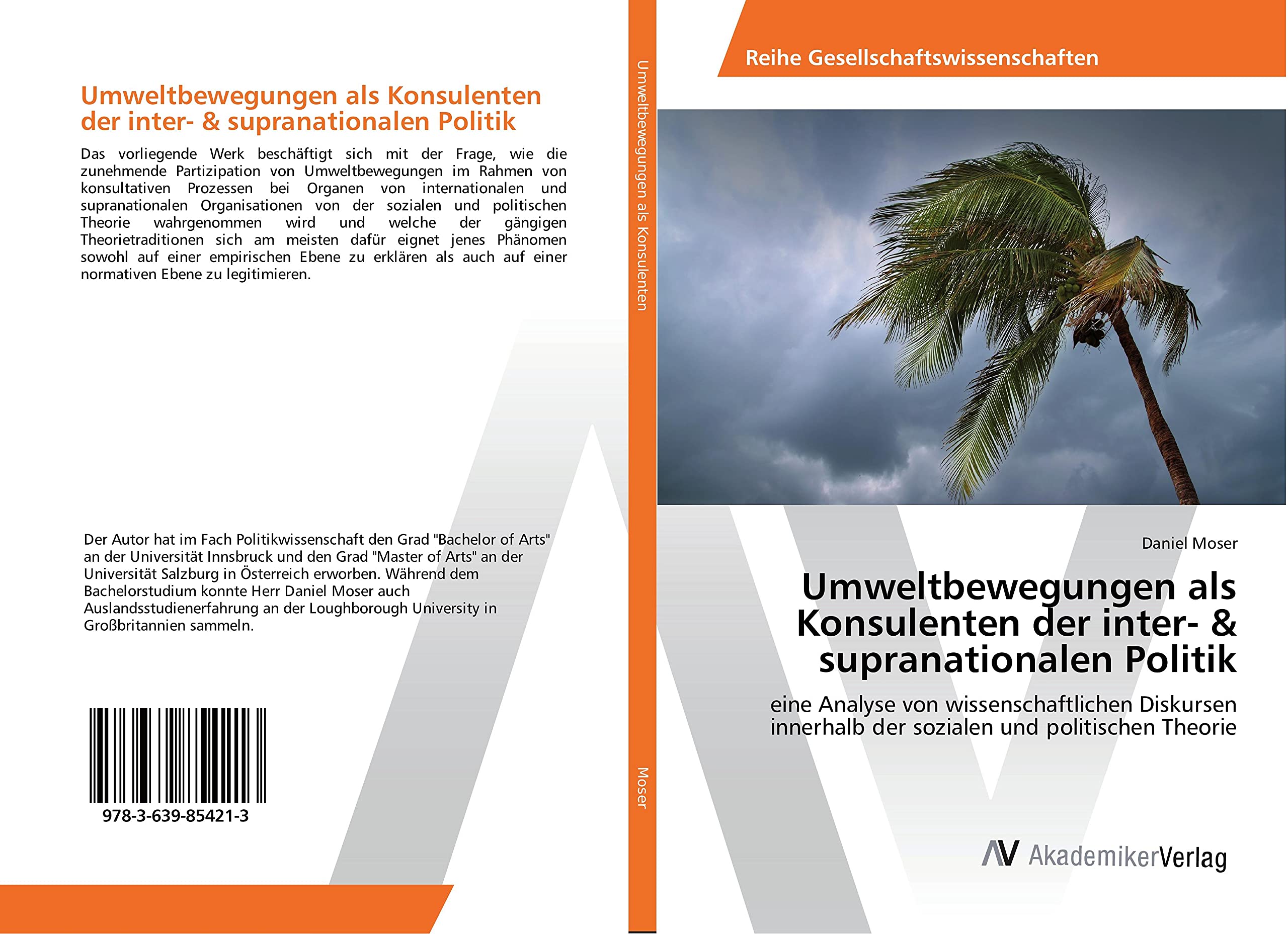 Umweltbewegungen als Konsulenten der inter- & supranationalen Politik: eine Analyse von wissenschaftlichen Diskursen innerhalb der sozialen und politischen Theorie Law