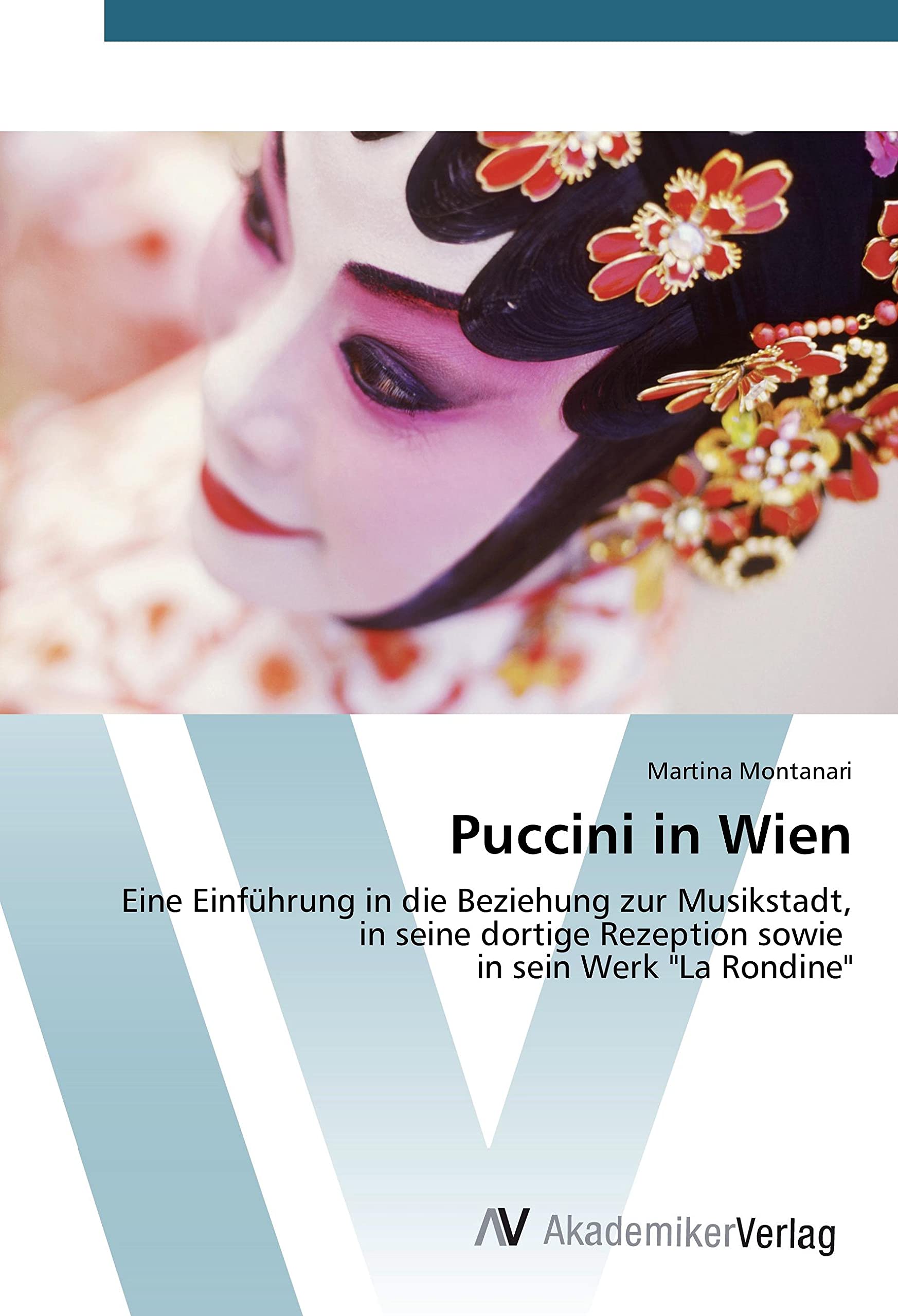 Puccini in Wien: Eine Einführung in die Beziehung zur Musikstadt, in seine dortige Rezeption sowie in sein Werk "La Rondine" Arts & Music