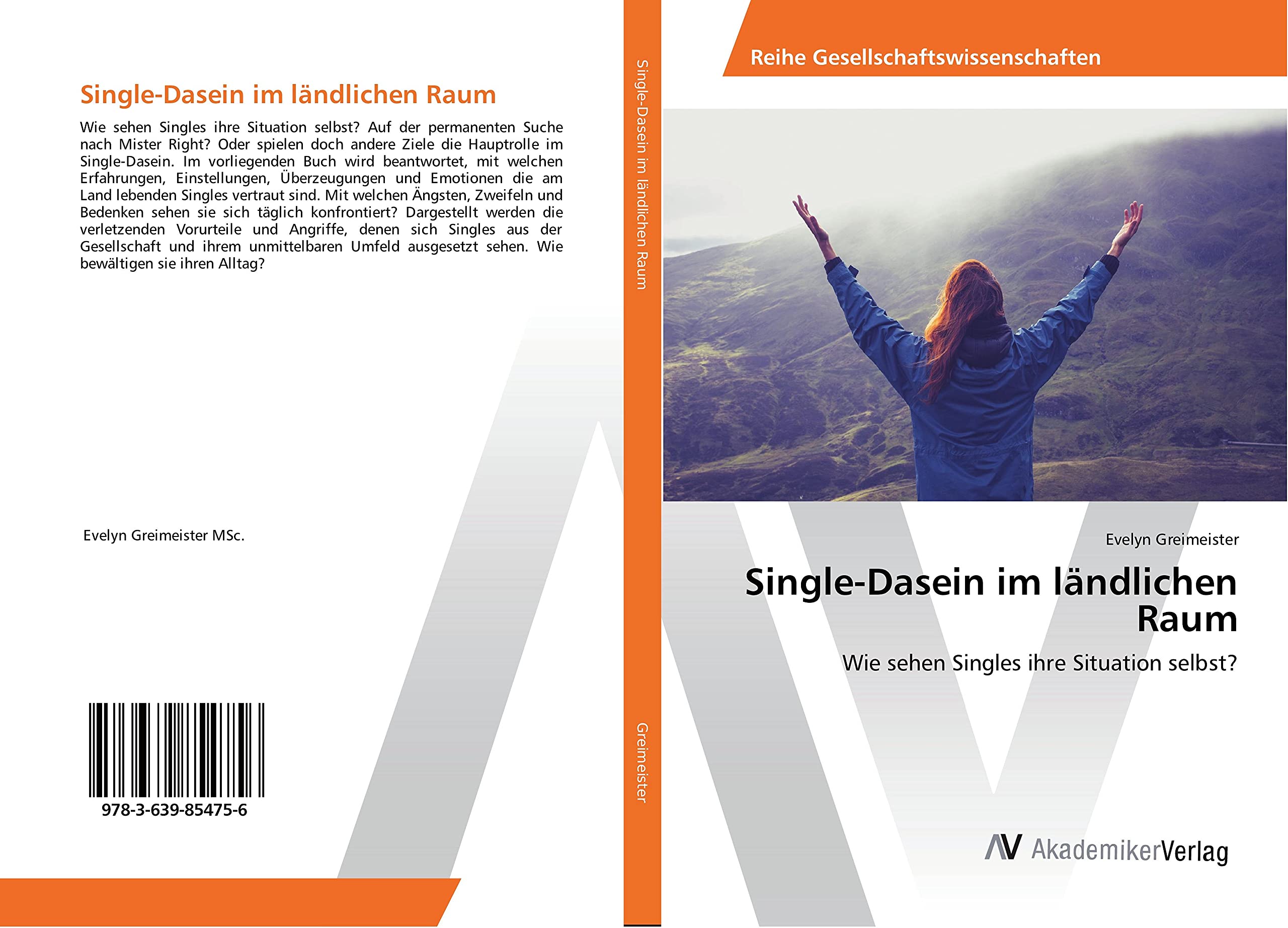 Single-Dasein im ländlichen Raum: Wie sehen Singles ihre Situation selbst? Law