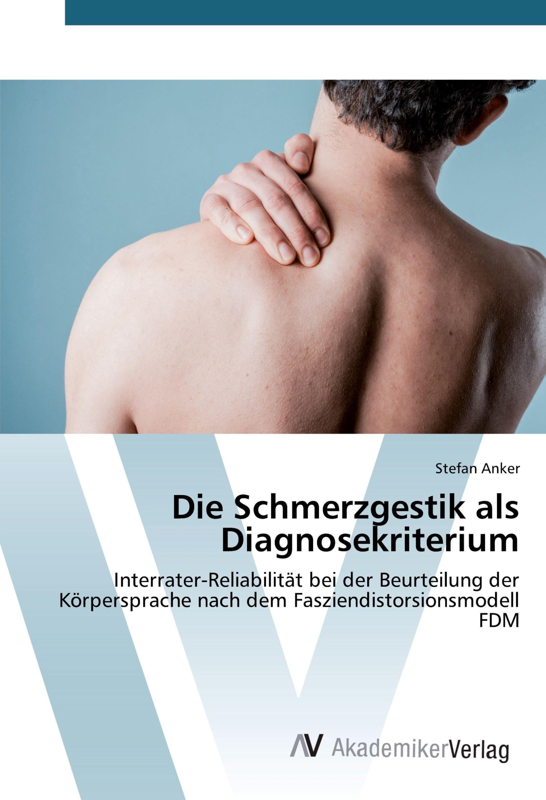 Die Schmerzgestik als Diagnosekriterium Medicine