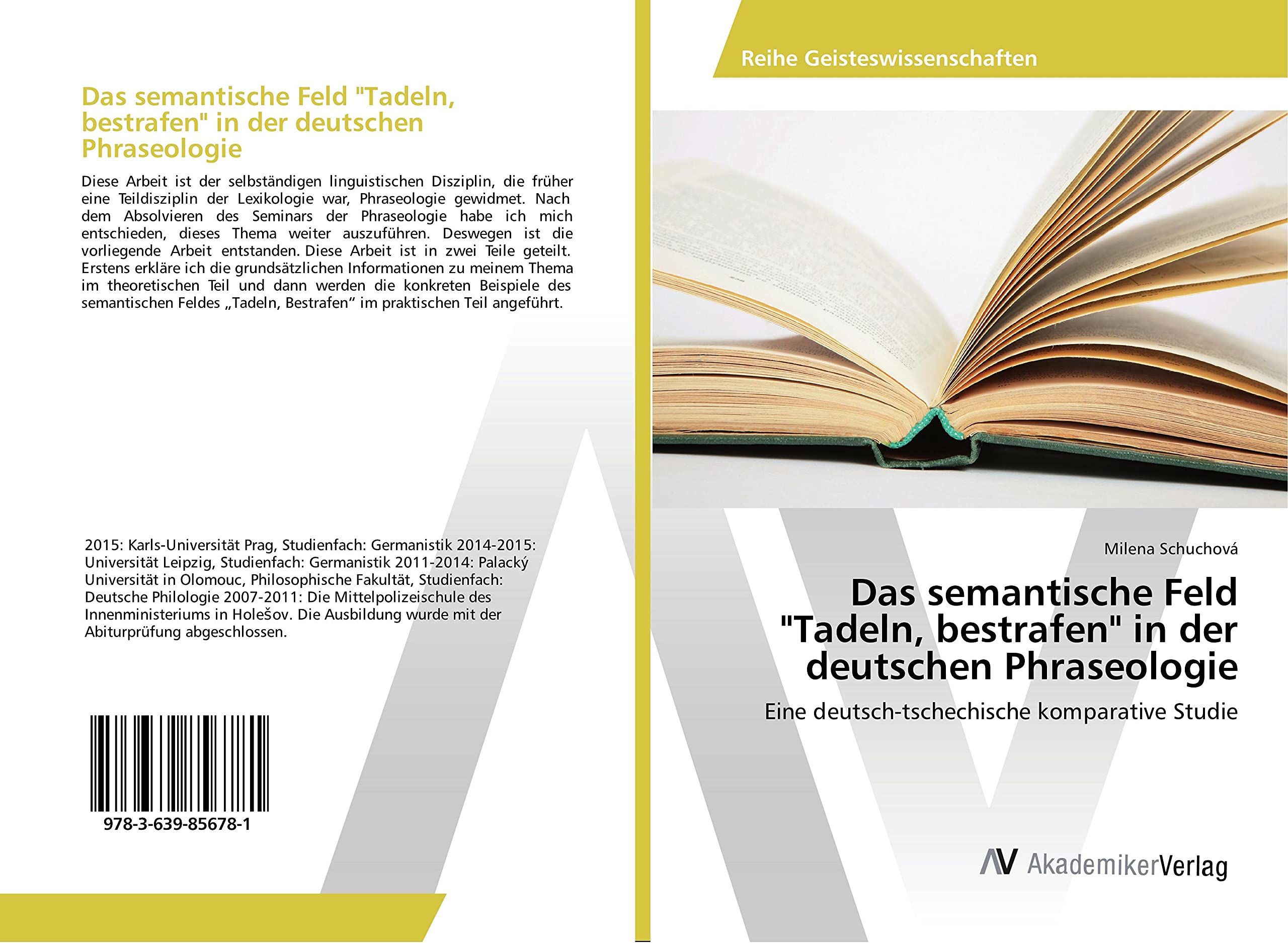 Das semantische Feld "Tadeln, bestrafen" in der deutschen Phraseologie: Eine deutsch-tschechische komparative Studie Social Sciences