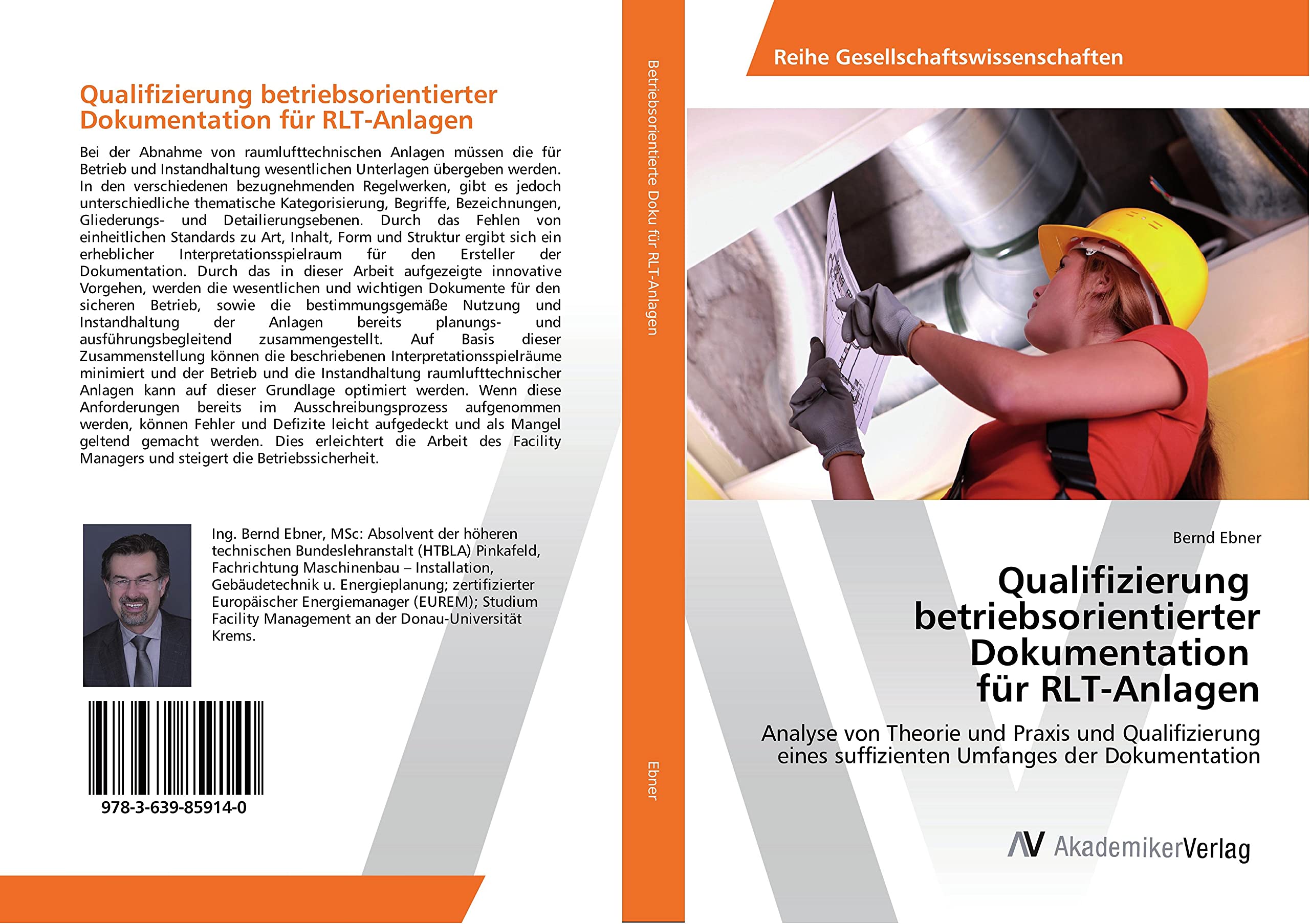 Qualifizierung betriebsorientierter Dokumentation für RLT-Anlagen: Analyse von Theorie und Praxis und Qualifizierung eines suffizienten Umfanges der Dokumentation Business & Technology