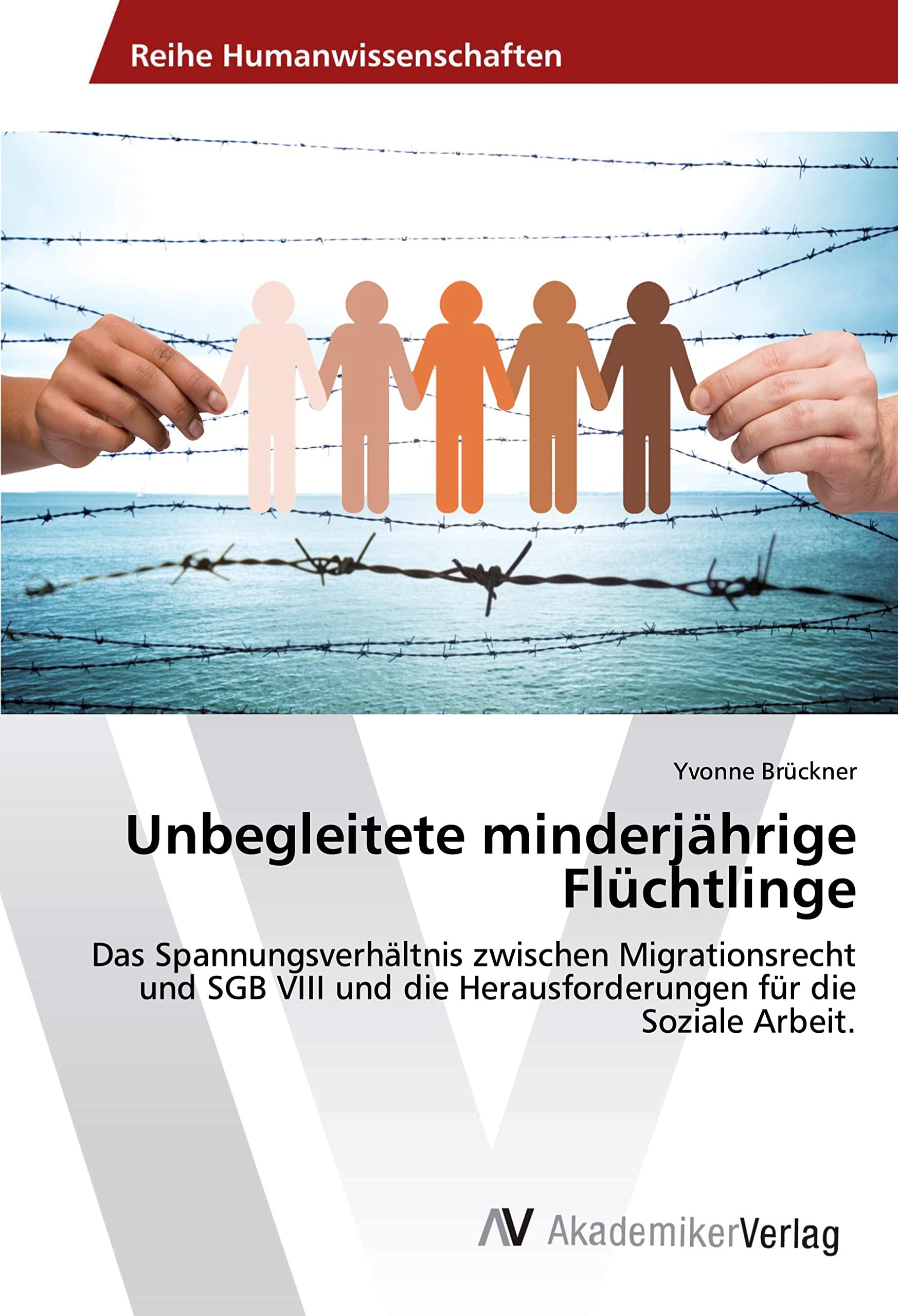 Unbegleitete minderjährige Flüchtlinge: Das Spannungsverhältnis zwischen Migrationsrecht und SGB VIII und die Herausforderungen für die Soziale Arbeit. Education & Training