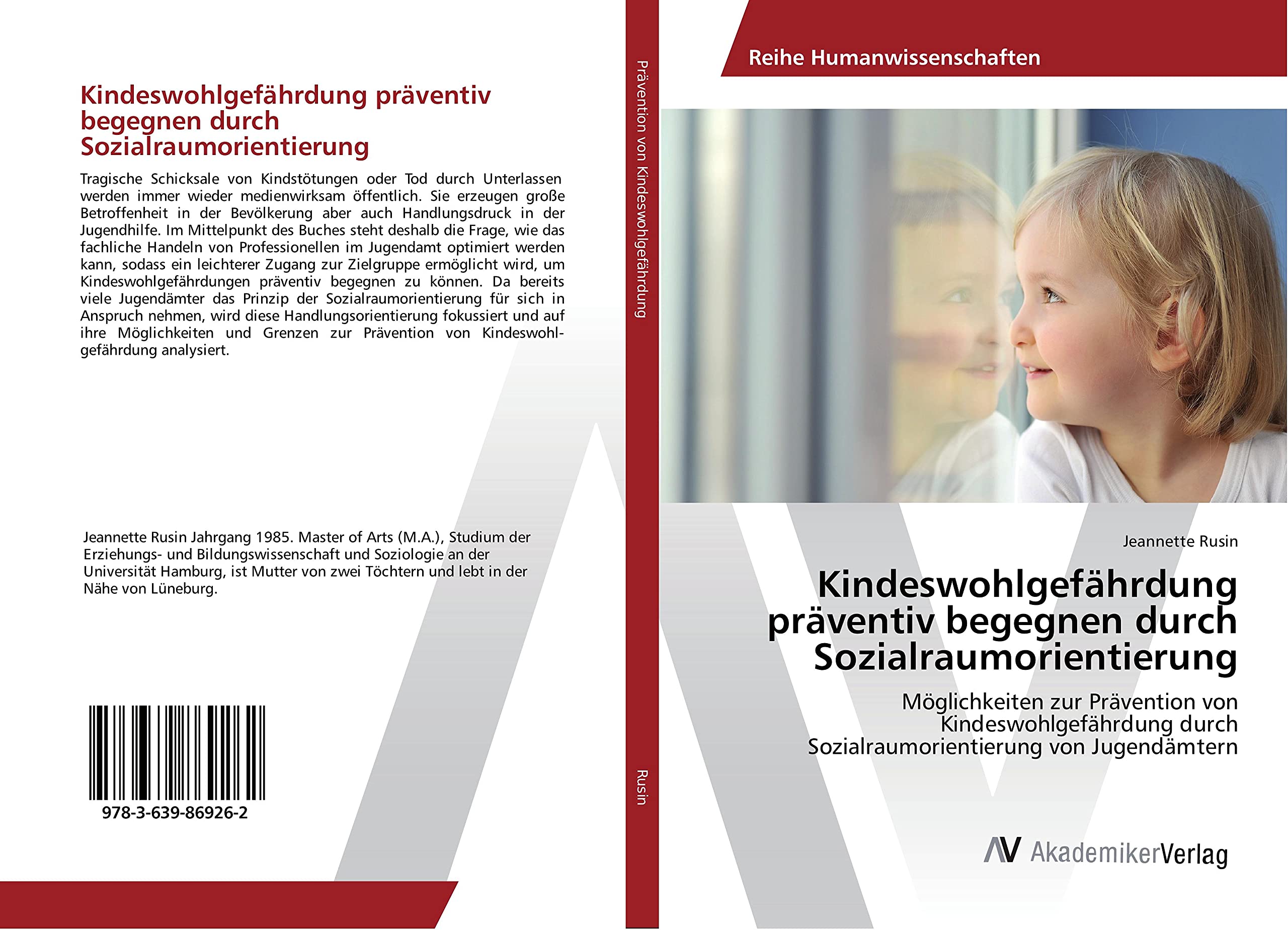 Kindeswohlgefährdung präventiv begegnen durch Sozialraumorientierung: Möglichkeiten zur Prävention von Kindeswohlgefährdung durch Sozialraumorientierung von Jugendämtern Education & Training