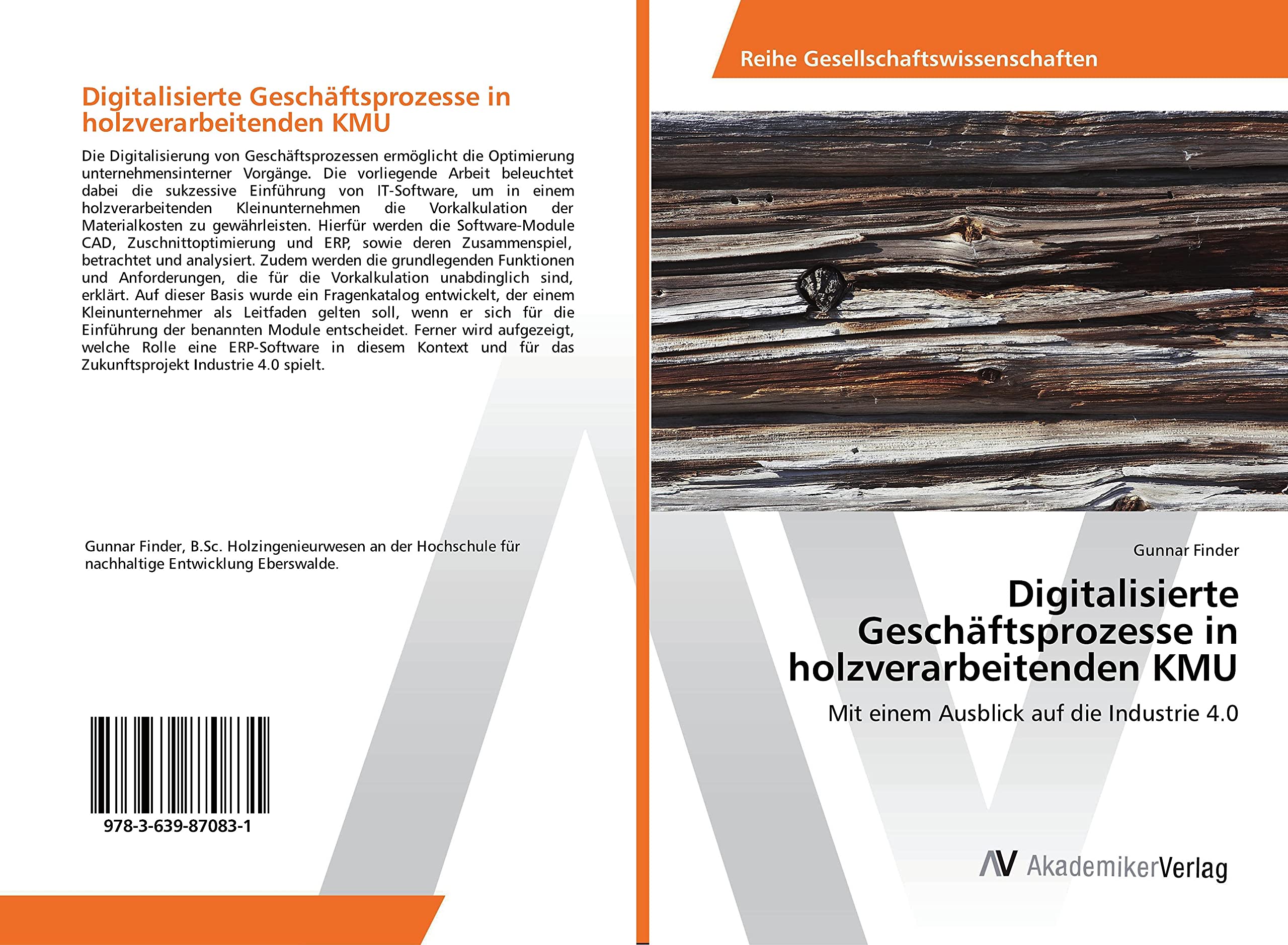 Digitalisierte Geschäftsprozesse in holzverarbeitenden KMU: Mit einem Ausblick auf die Industrie 4.0 Computer Science